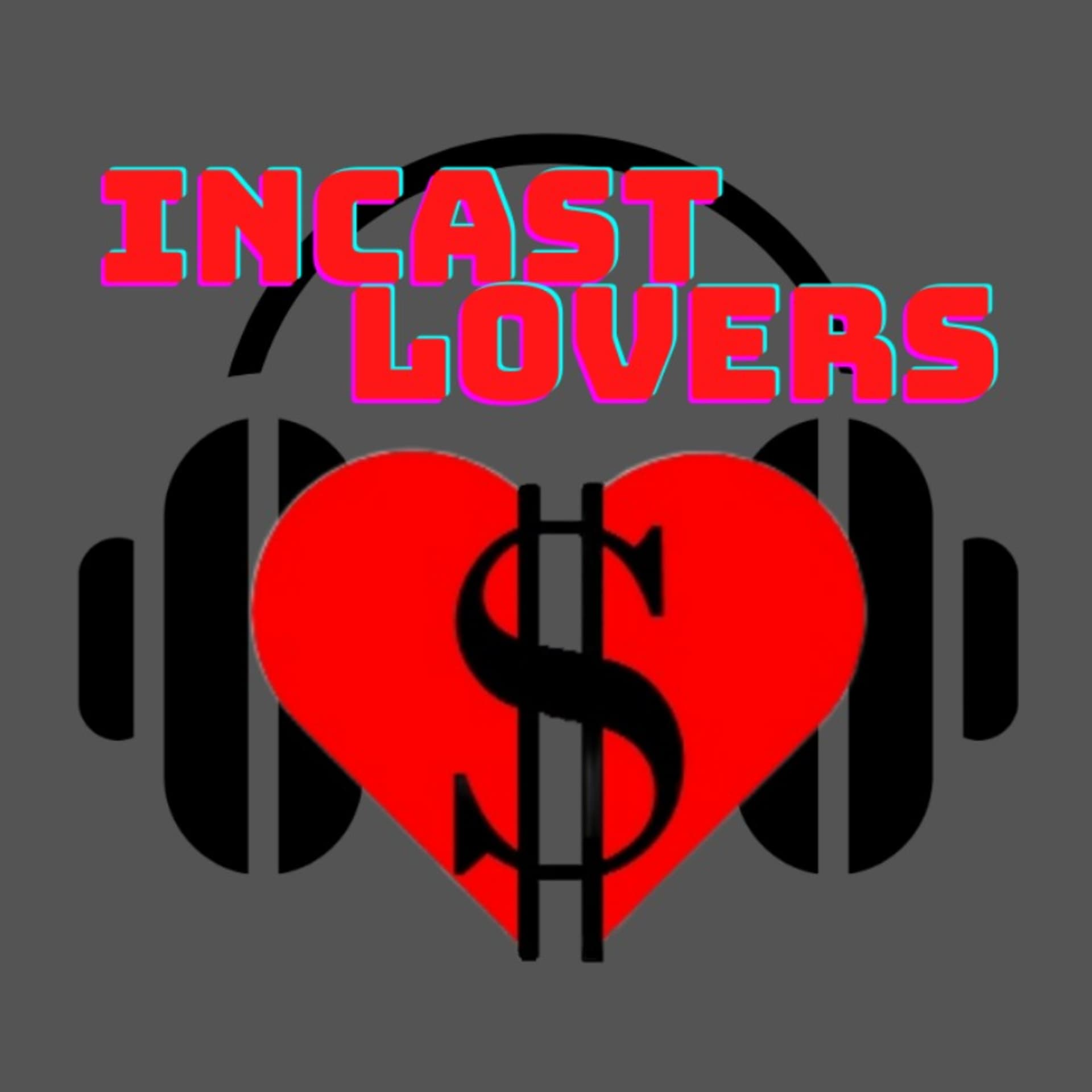 Incast Lovers - Podcasts