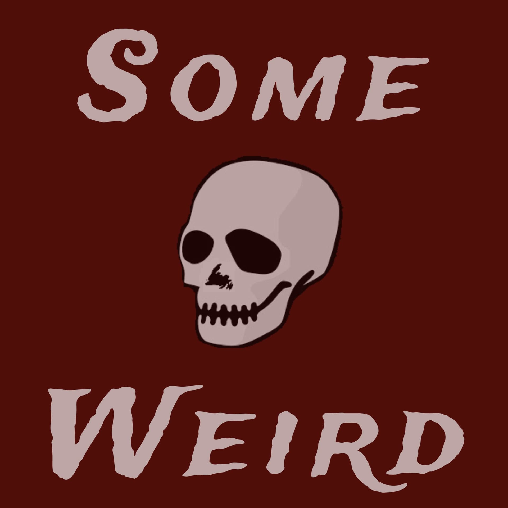The Some Weird Podcast - بودكاست