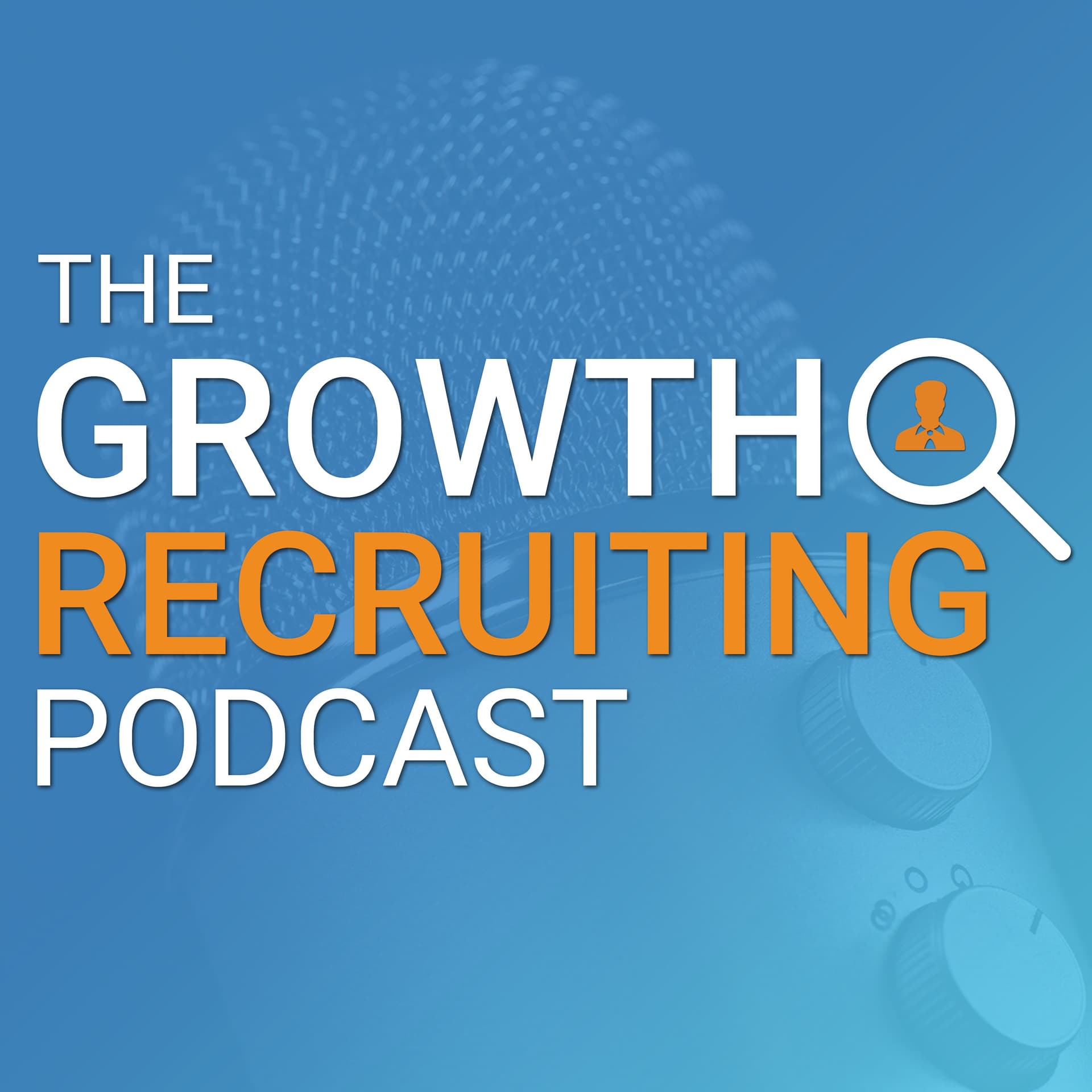 The Growth Recruiting Podcast - بودكاست