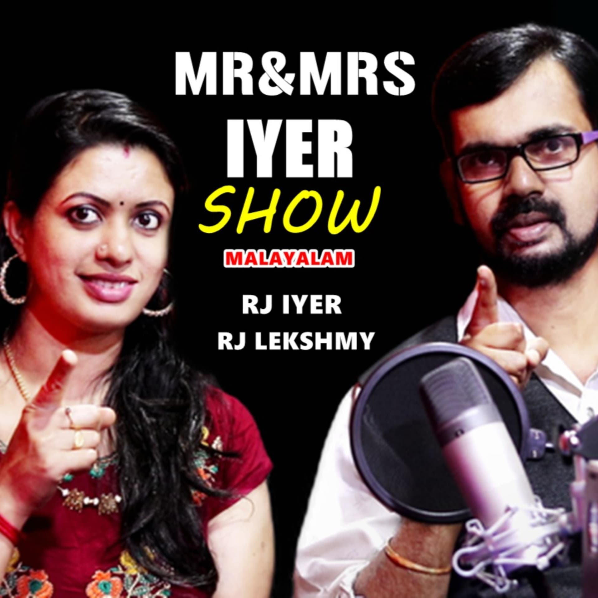 MR&MRS IYER SHOW MALAYALAM - Podcasts