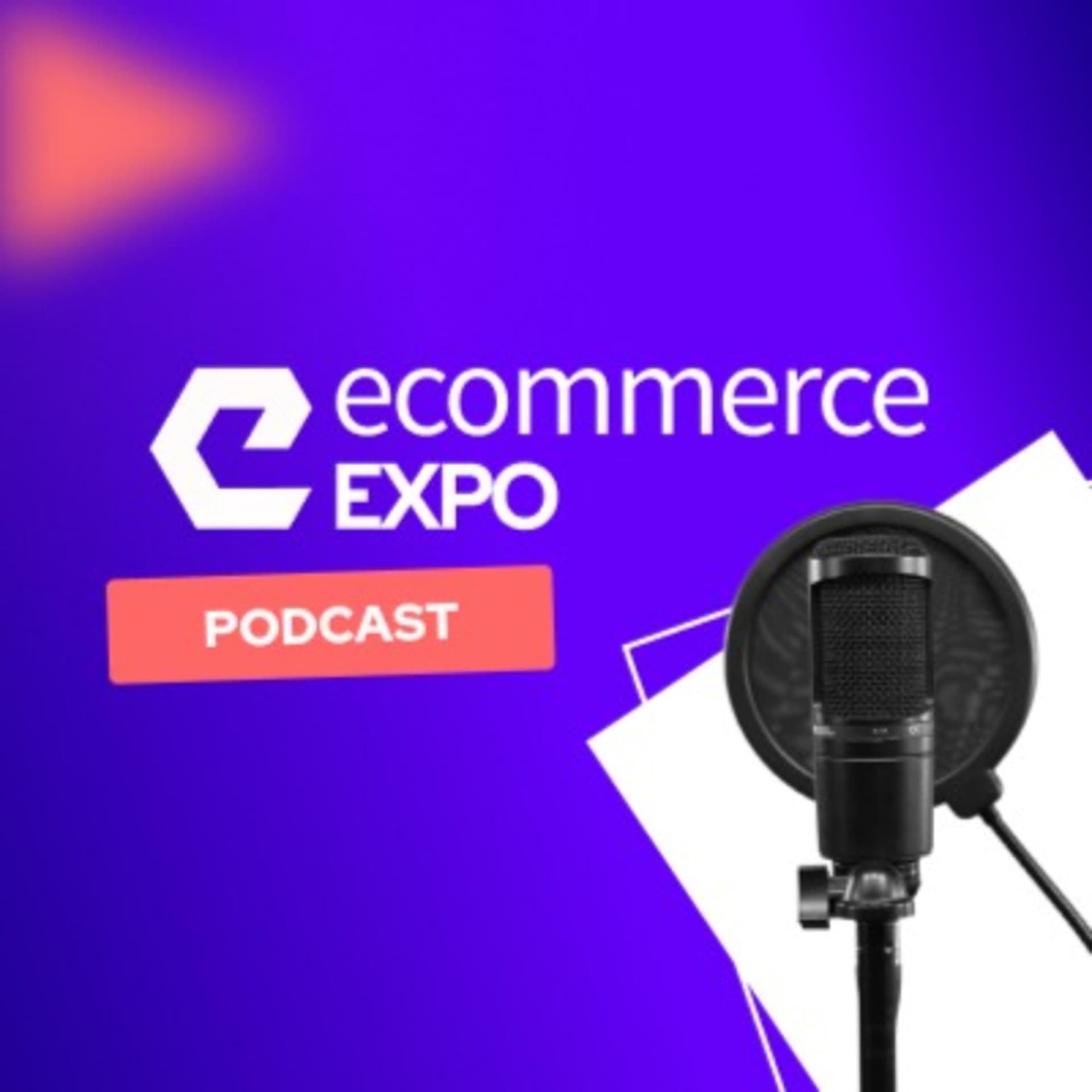 Ecommerce Expo Podcast - Podcasts