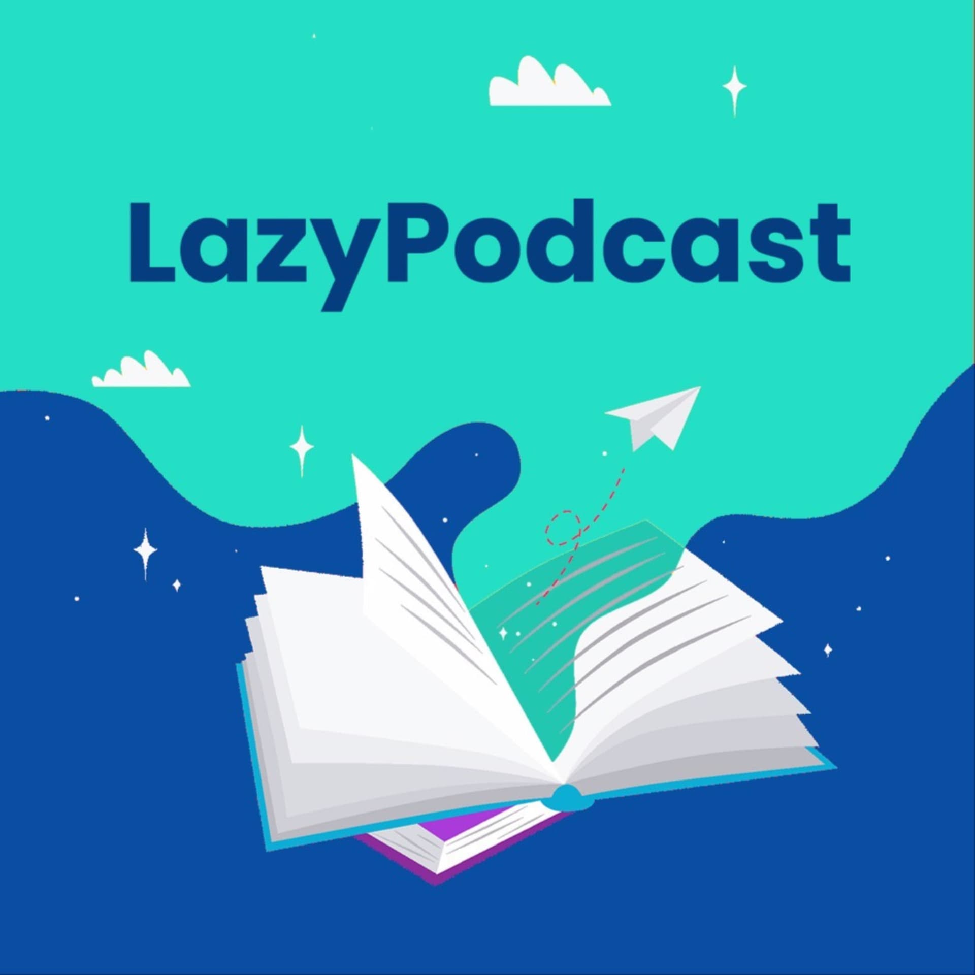 LazyPodcast - Podcasts