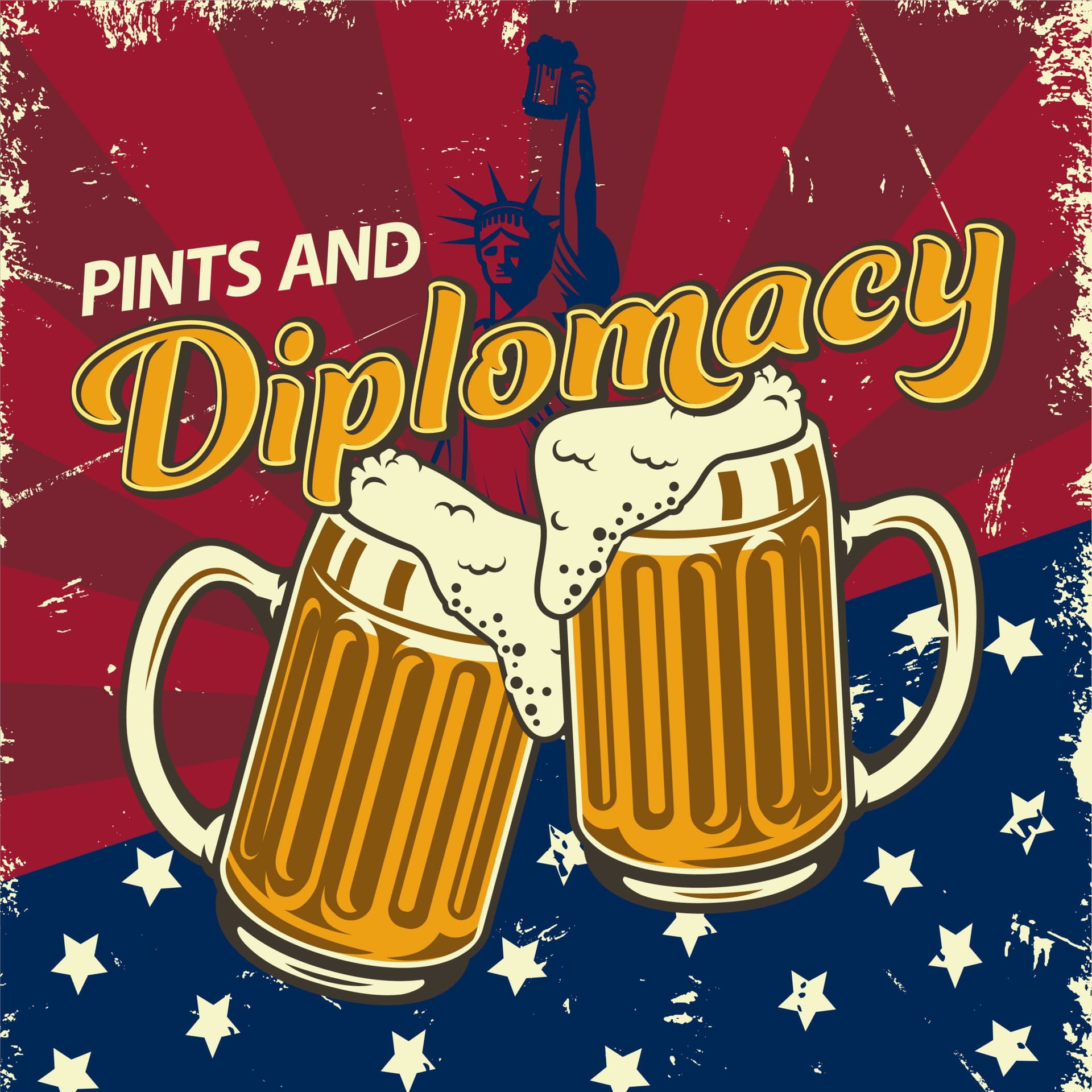 Pints & Diplomacy - Podcasts