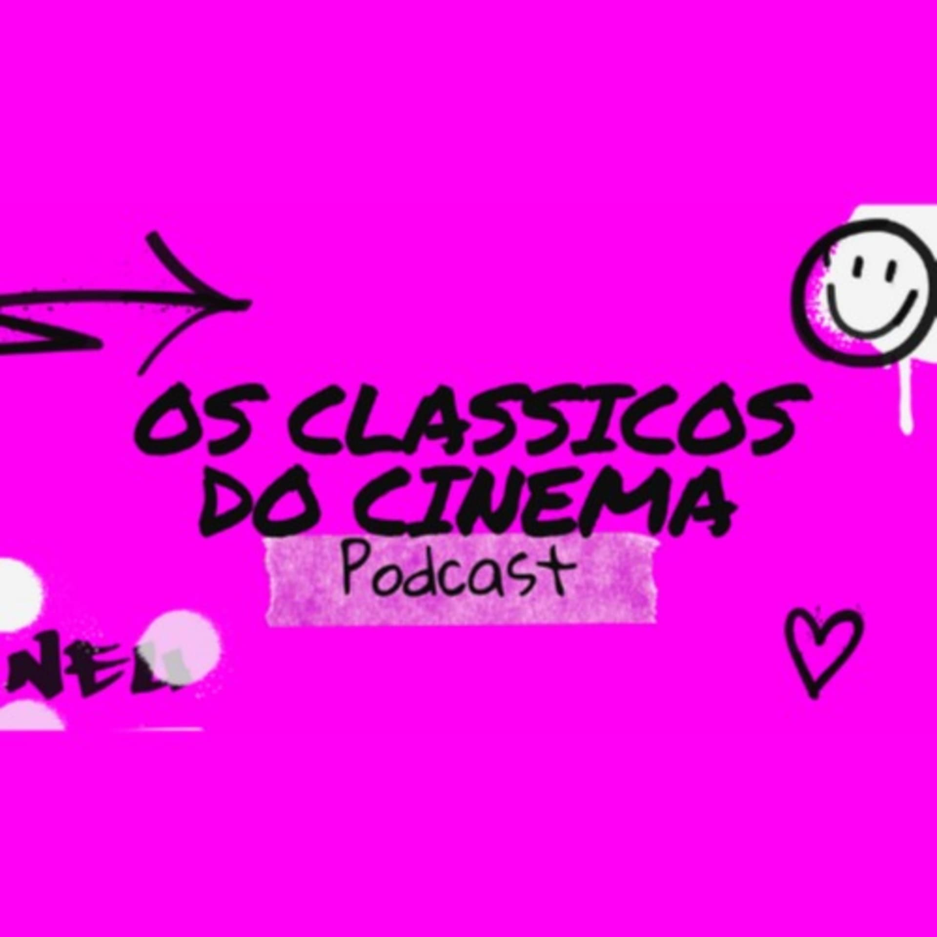 Os Clássicos do Cinema - Podcasts