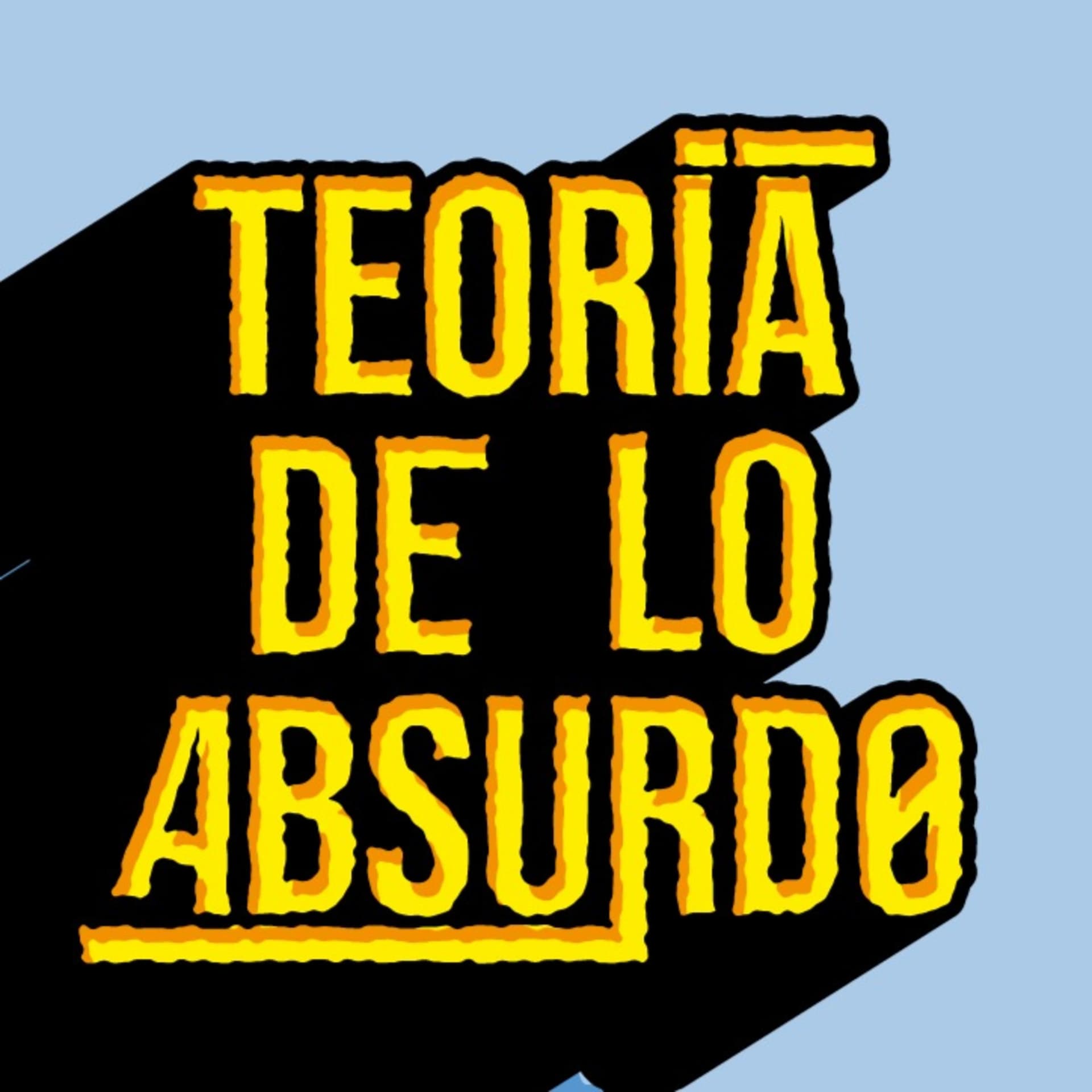 Teoría de lo Absurdo - بودكاست
