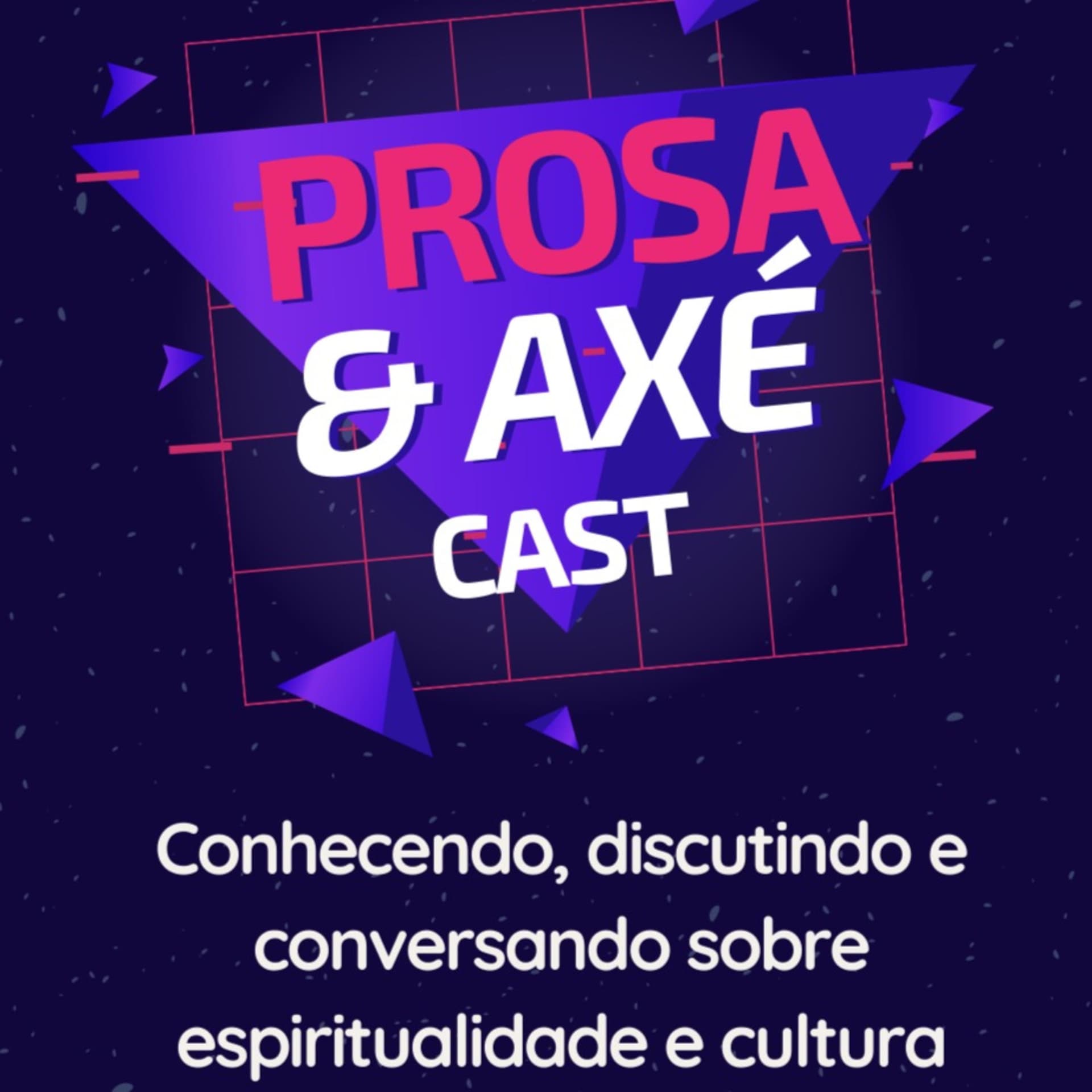 Prosa & Axé - Podcasts
