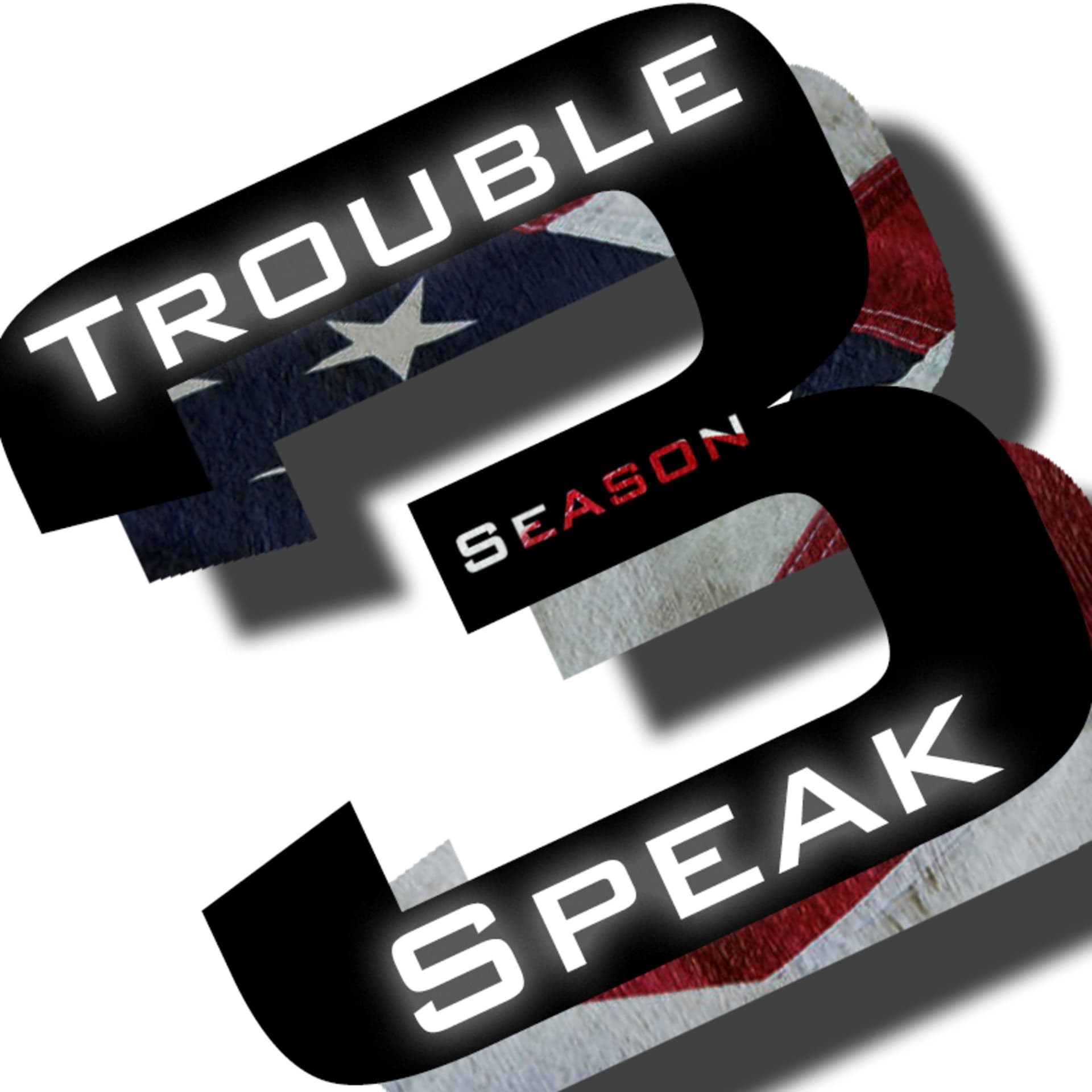 Trouble Speak: A Political Perspective Podcast - Podcasts