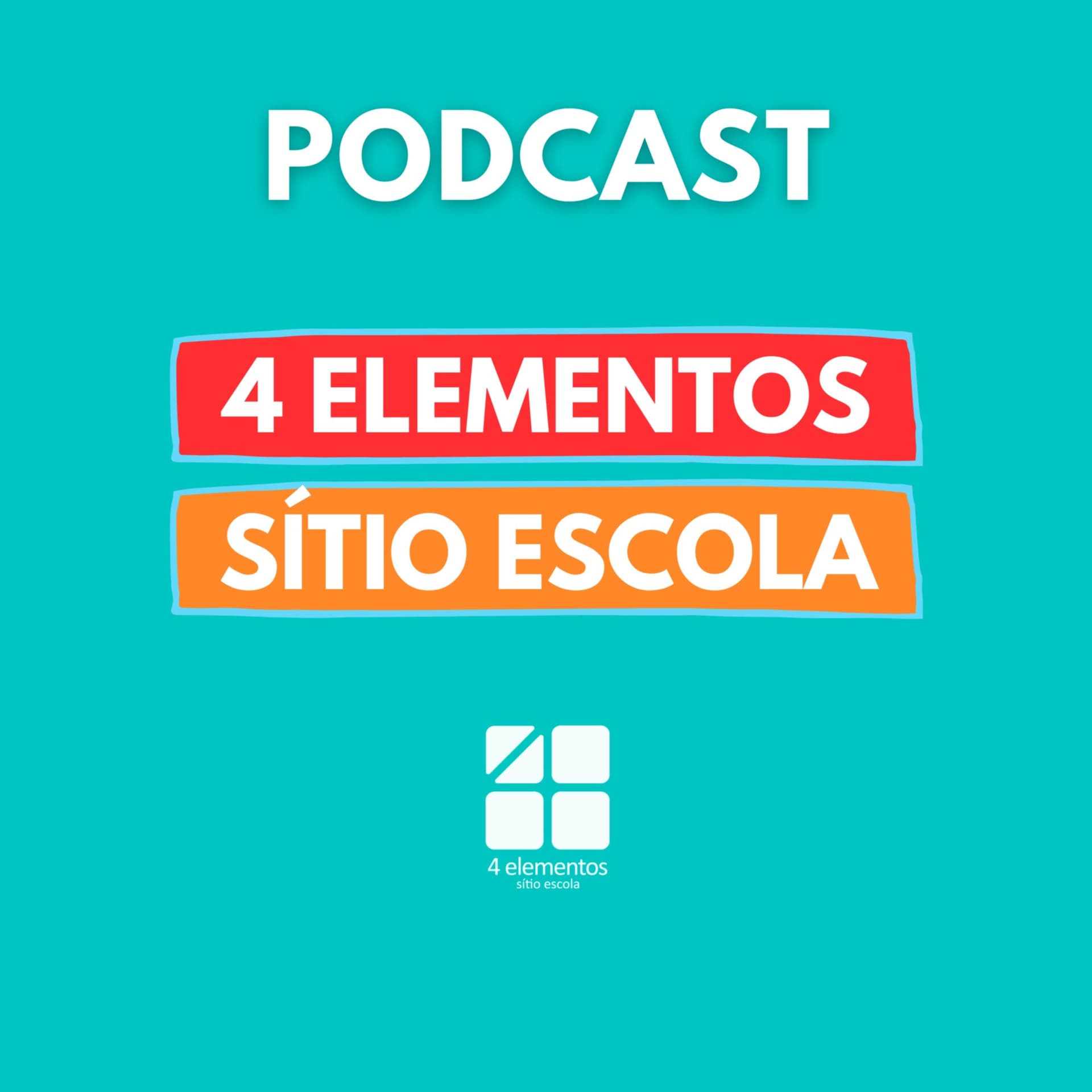4 Elementos Sítio Escola - Podcasts