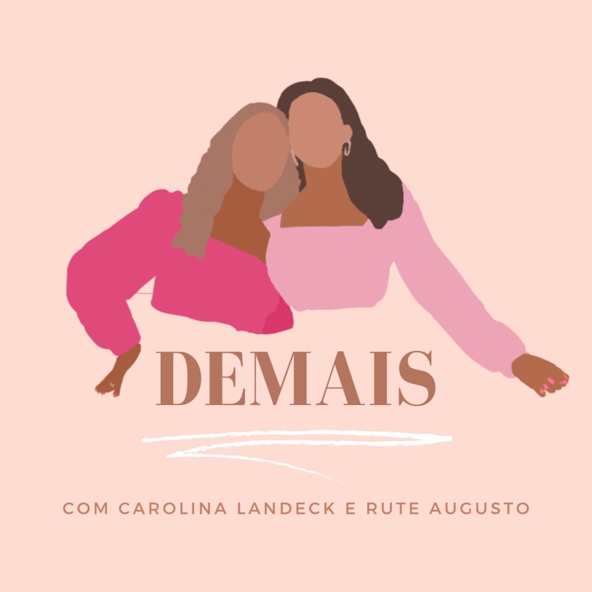 Demais Podcast - Podcasts
