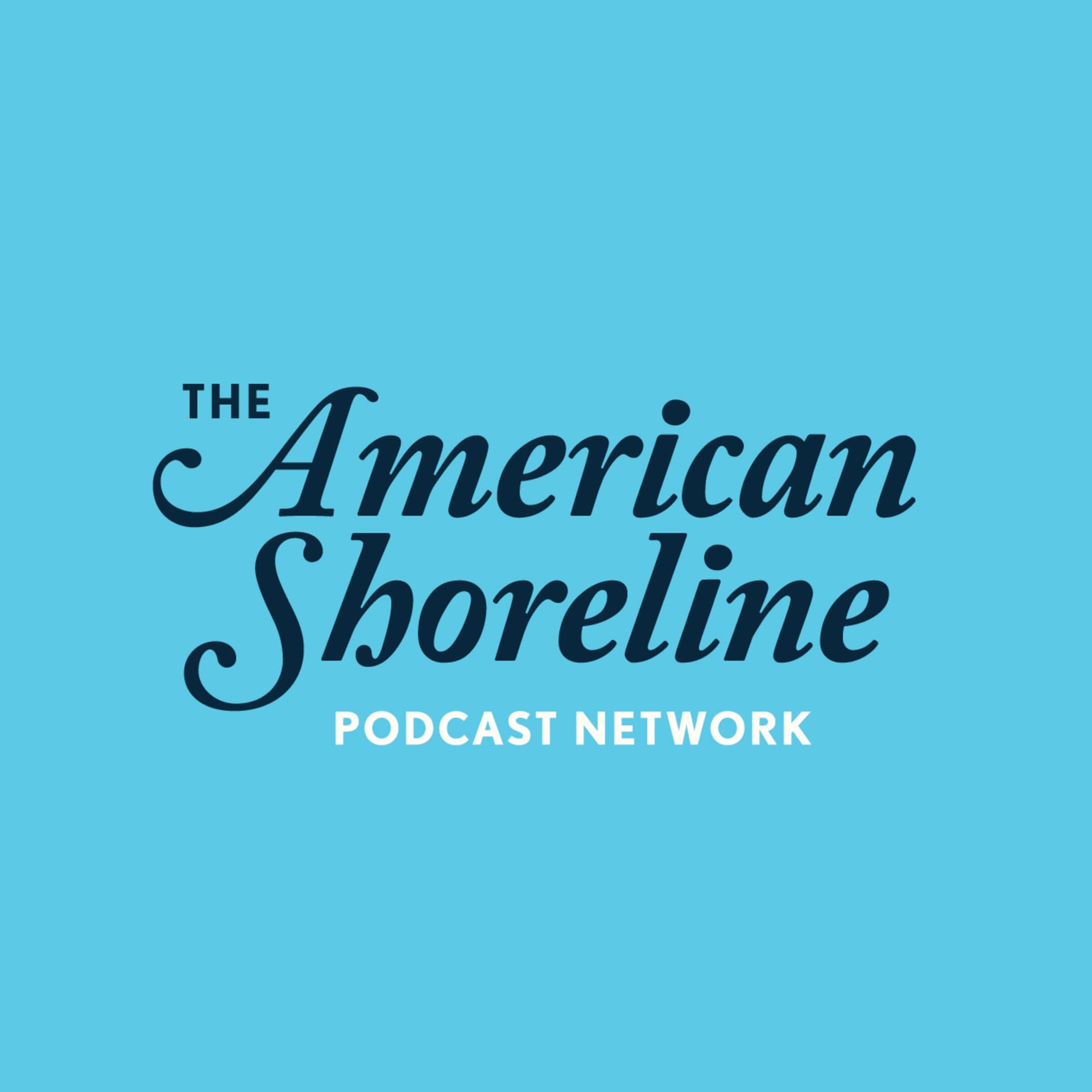 American Shoreline Podcast Network - Podcasts