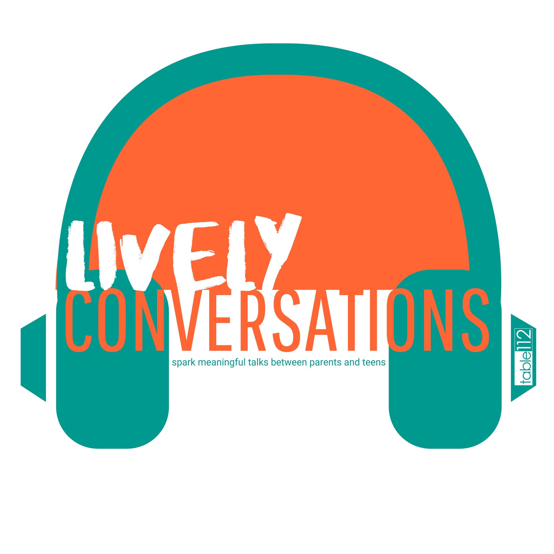 Table 112: Lively Conversations - Podcasts