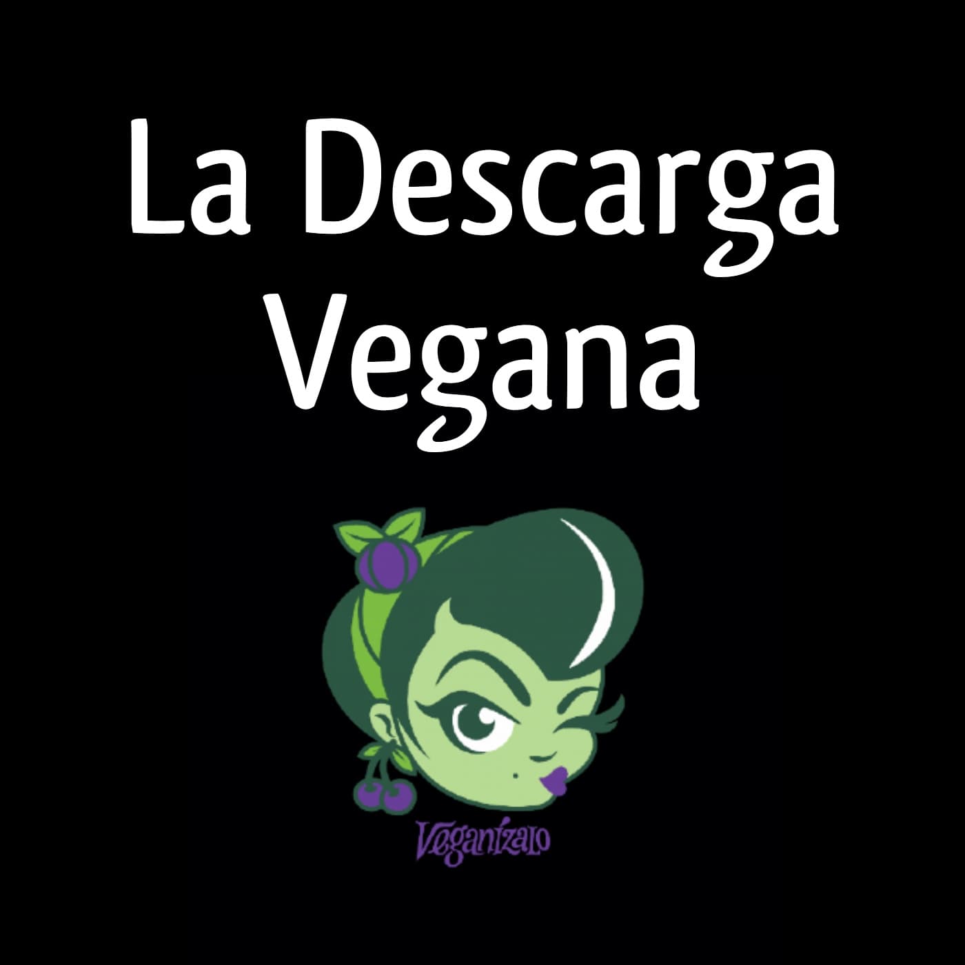 La Descarga Vegana - Podcasts
