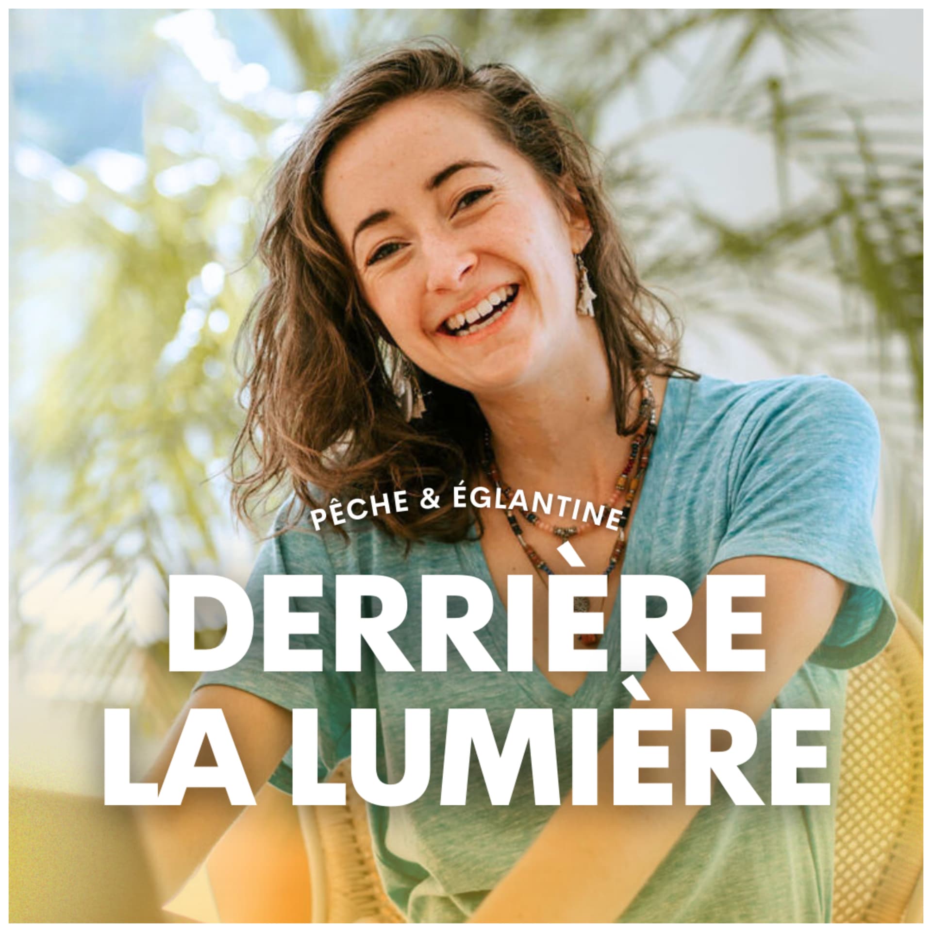 Derrière la lumière, vérités d'entrepreneurs - Podcast