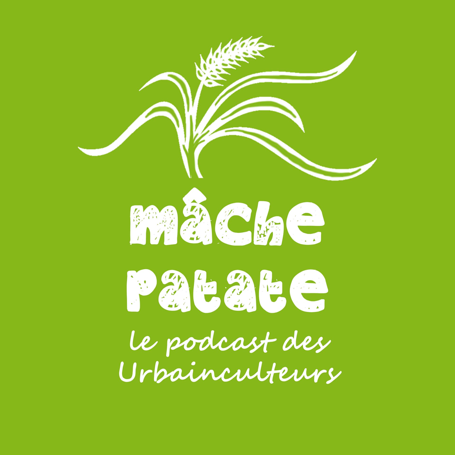 Mâche-patate : le podcast des Urbainculteurs - Podcasts