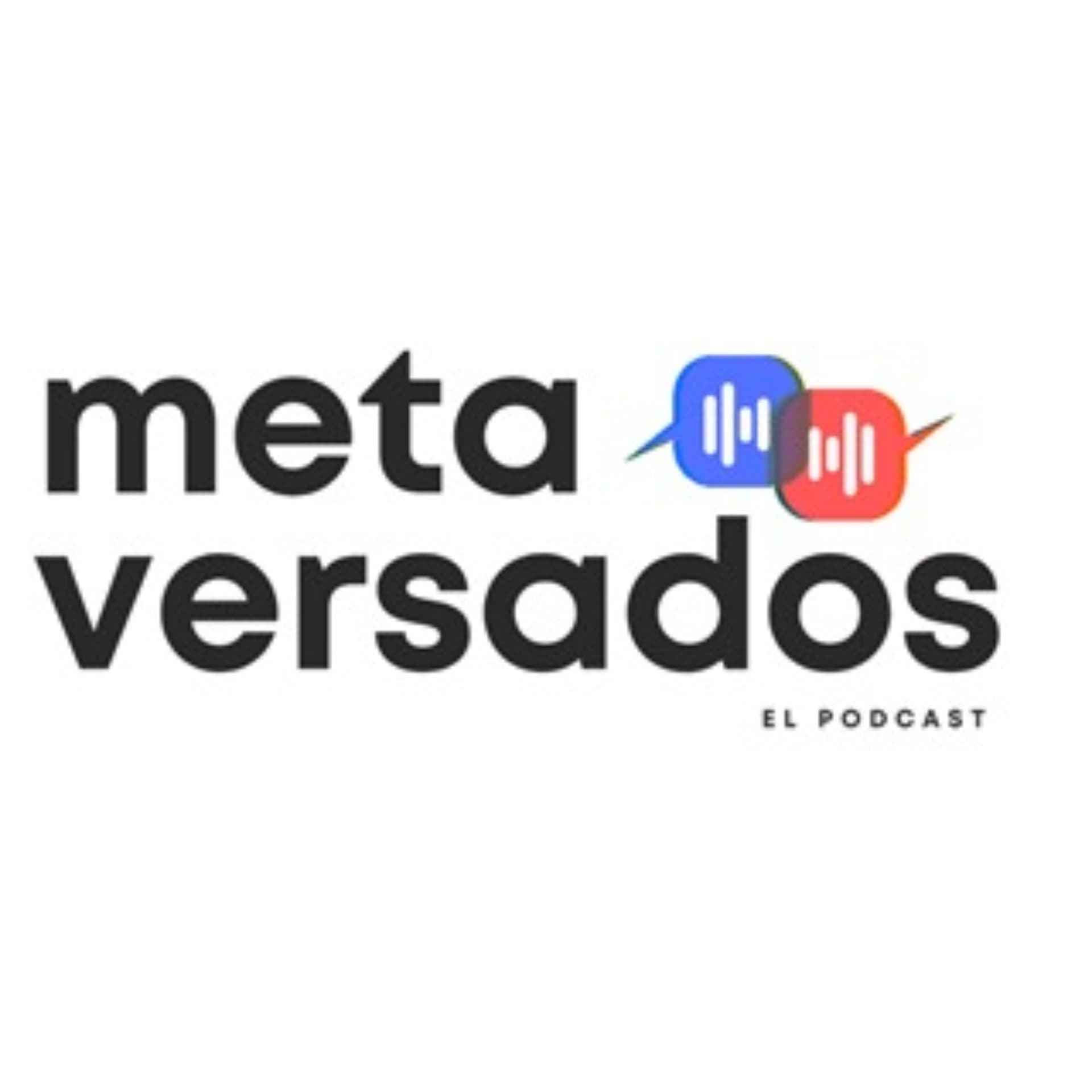 Metaversados - Podcasts