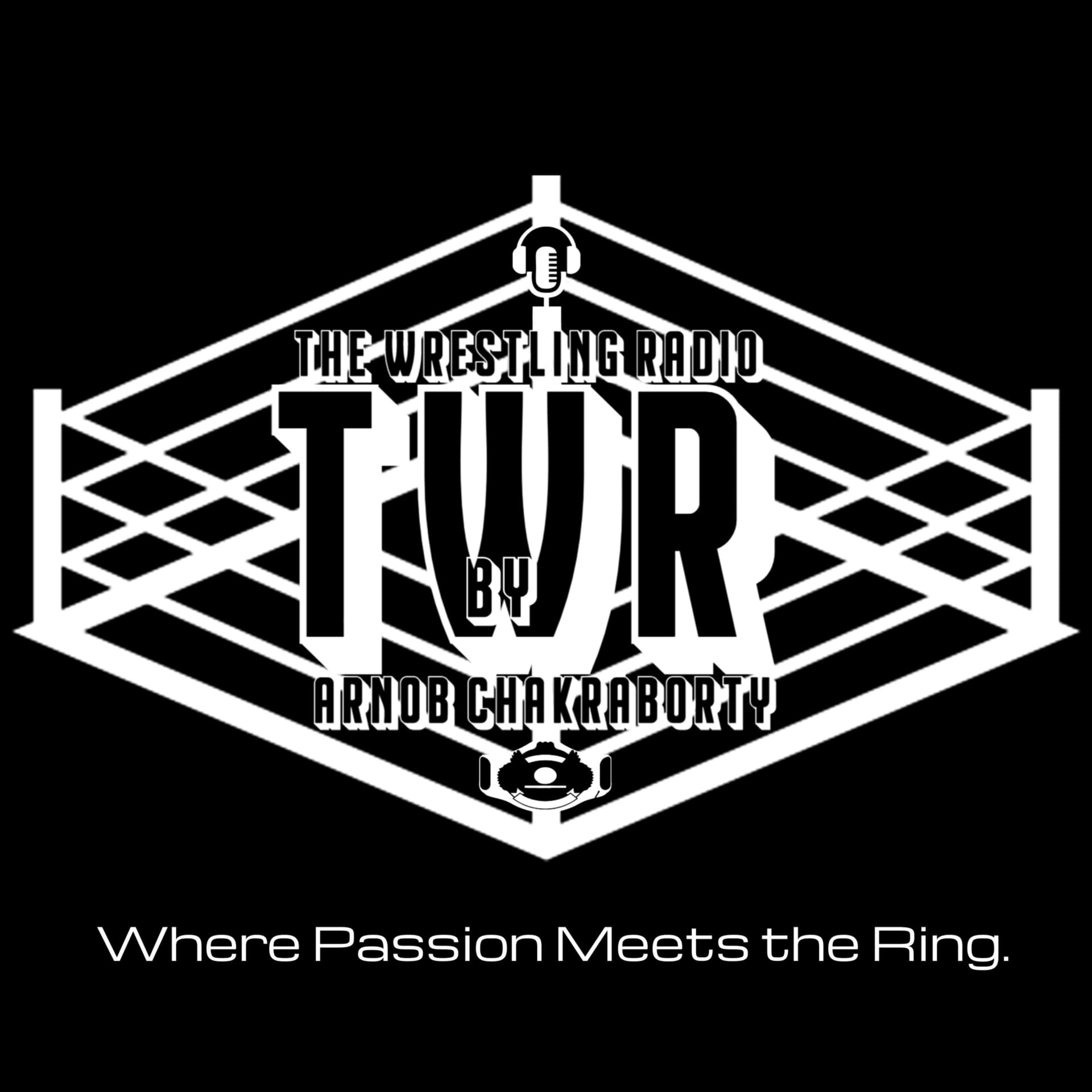 The Wrestling Radio by Arnob Chakraborty - Podcasts