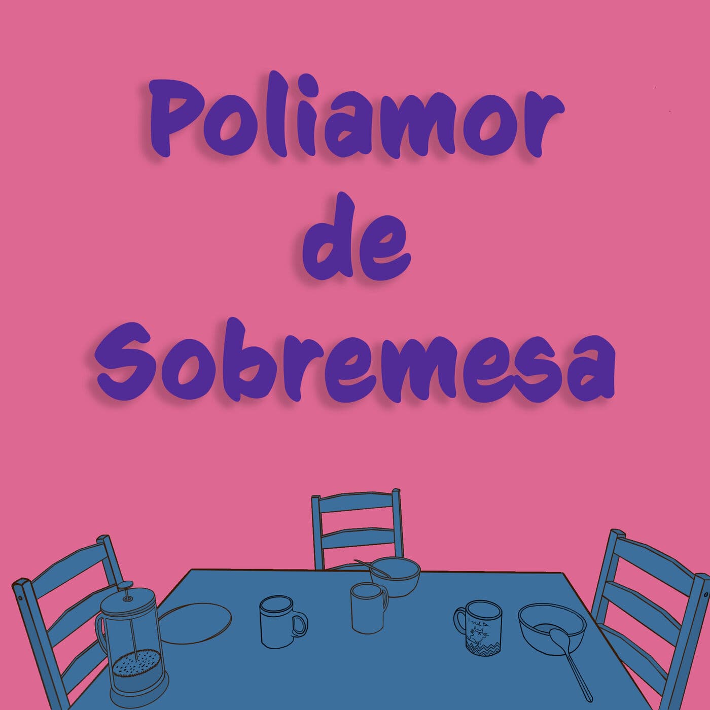 Poliamor de Sobremesa - Podcasts