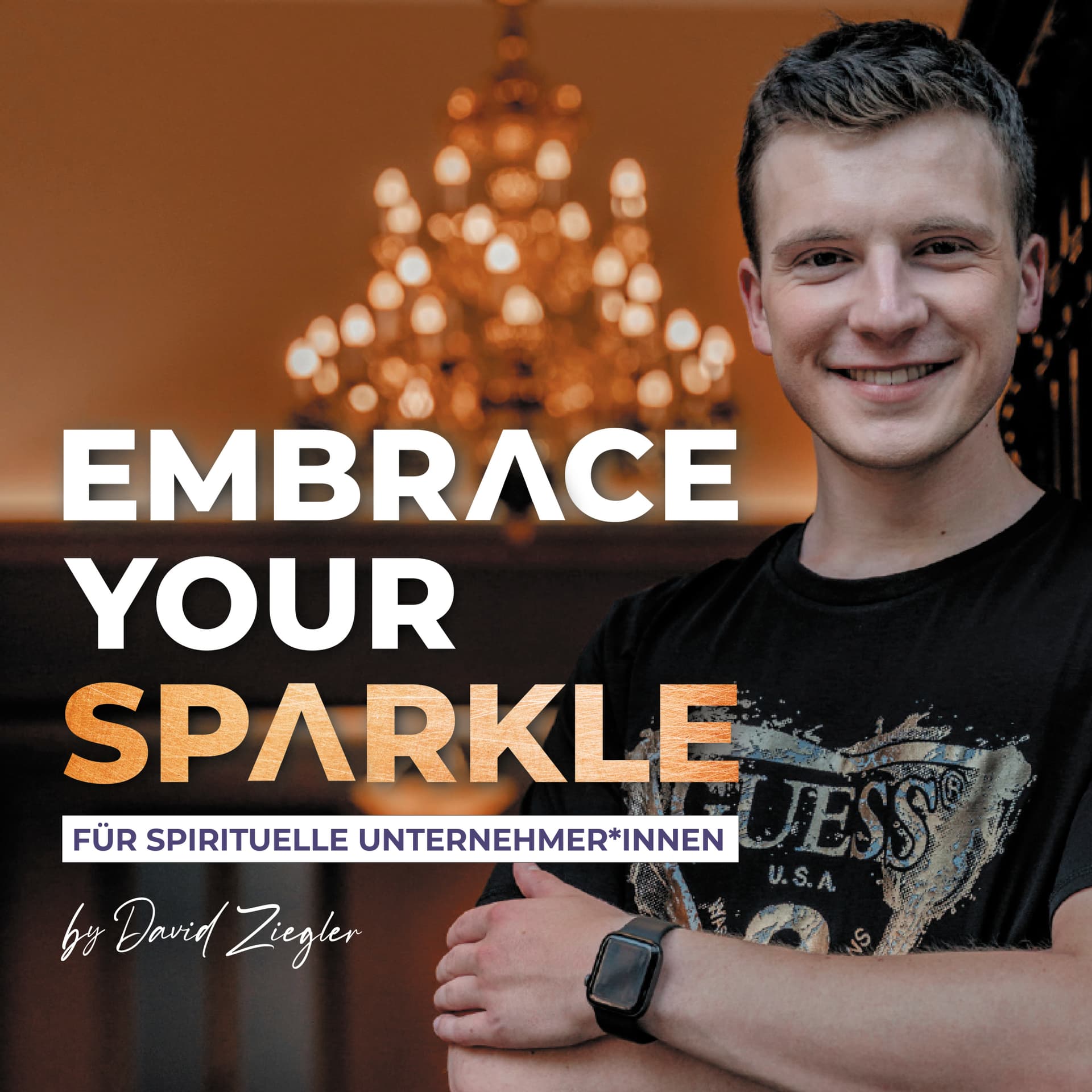Embrace your Sparkle - Der Podcast für spirituelle Unternehmer*innen | mit David Ziegler - Podcasts