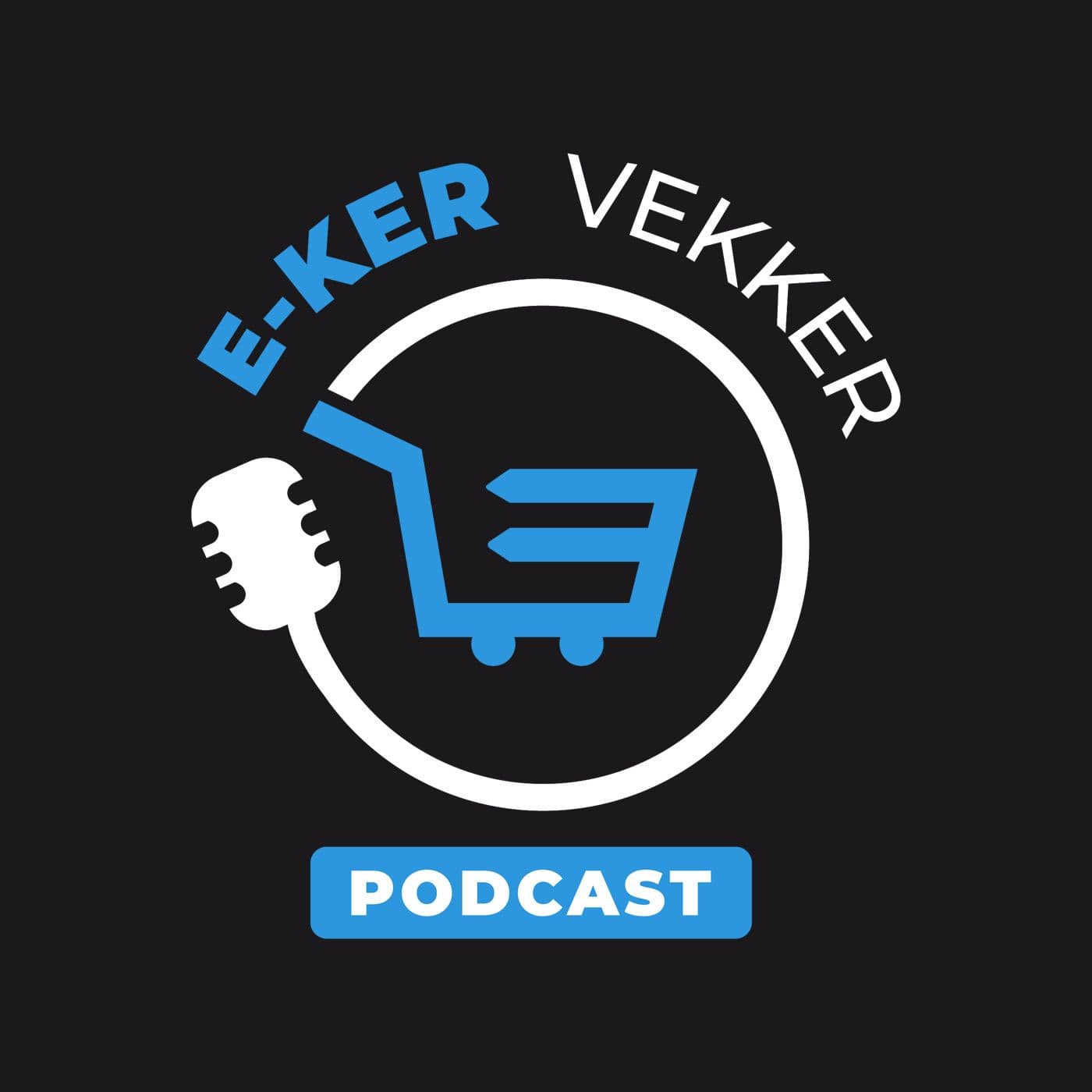 E-KER Vekker Podcast - بودكاست
