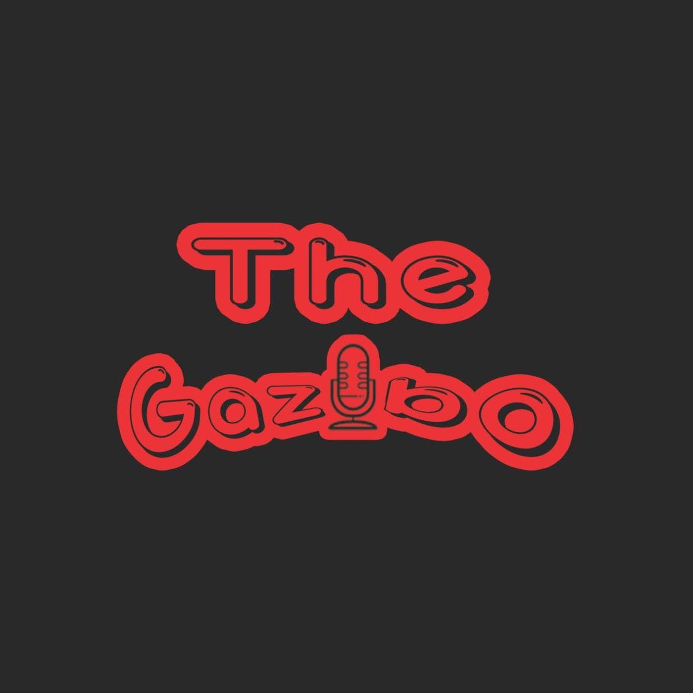 THE GAZIBO - Podcasts