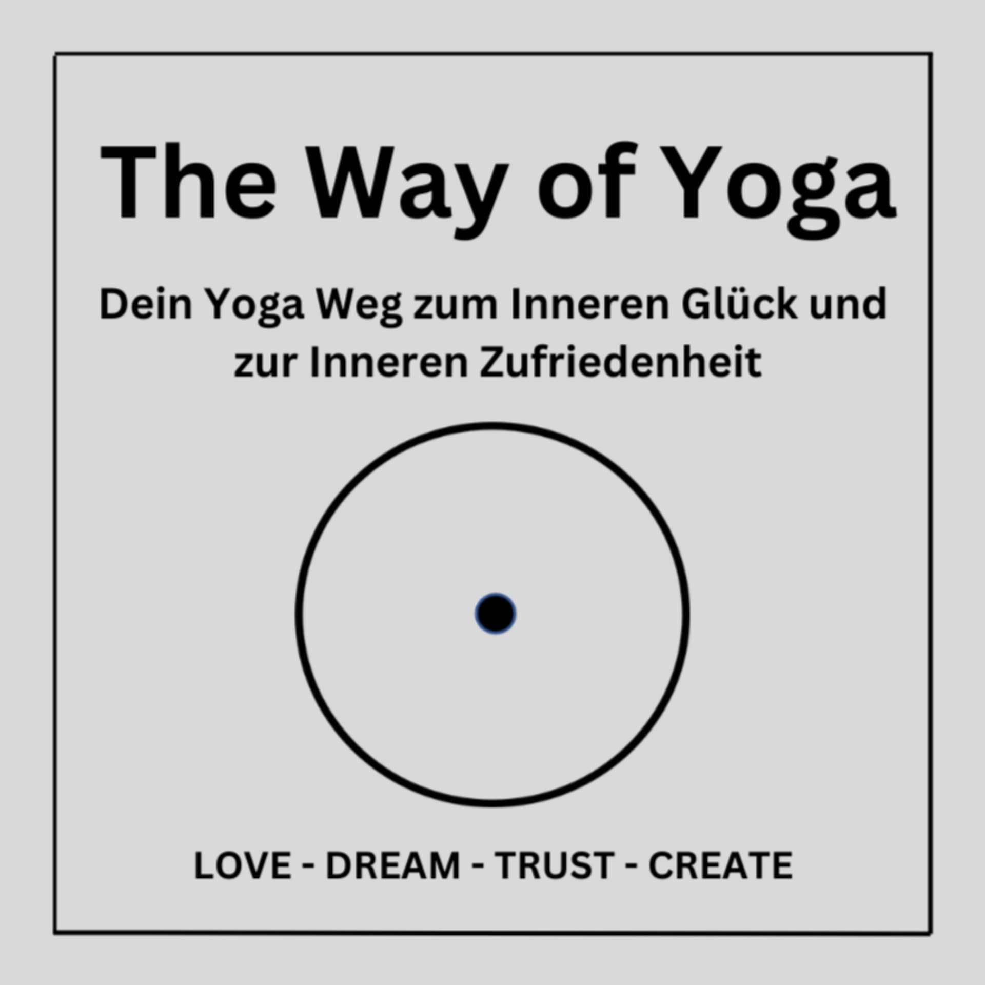 The Way of Yoga. Spiritueller Podcast für inneres Wachstum und Zufriedenheit. - بودكاست