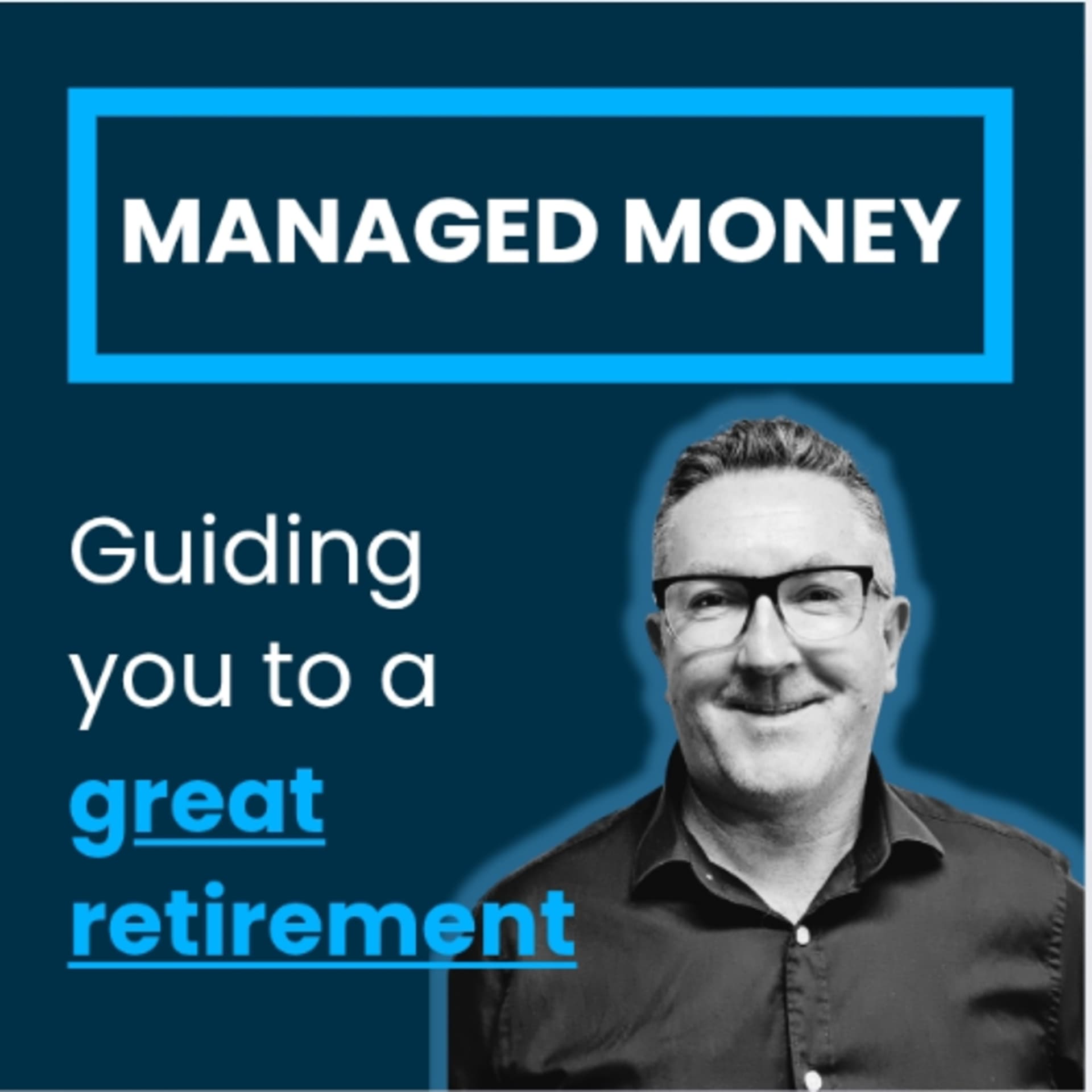 Managed Money - Powered by Evolution Financial Planning - Podcasts