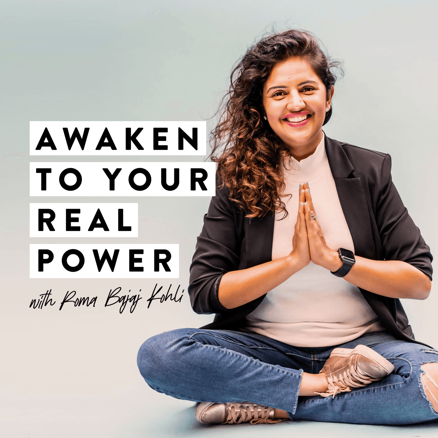 Awaken To Your Real Power - Podcasts
