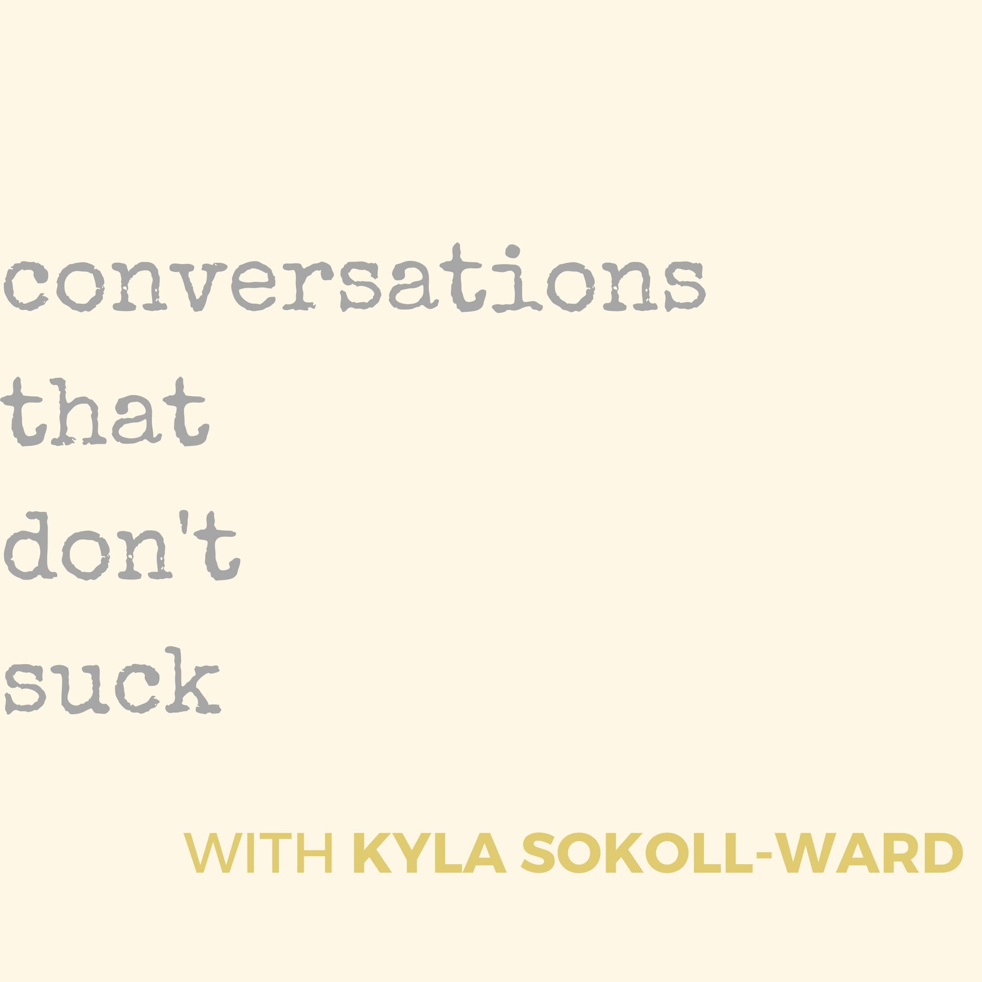 Conversations That Don't Suck - Podcasts