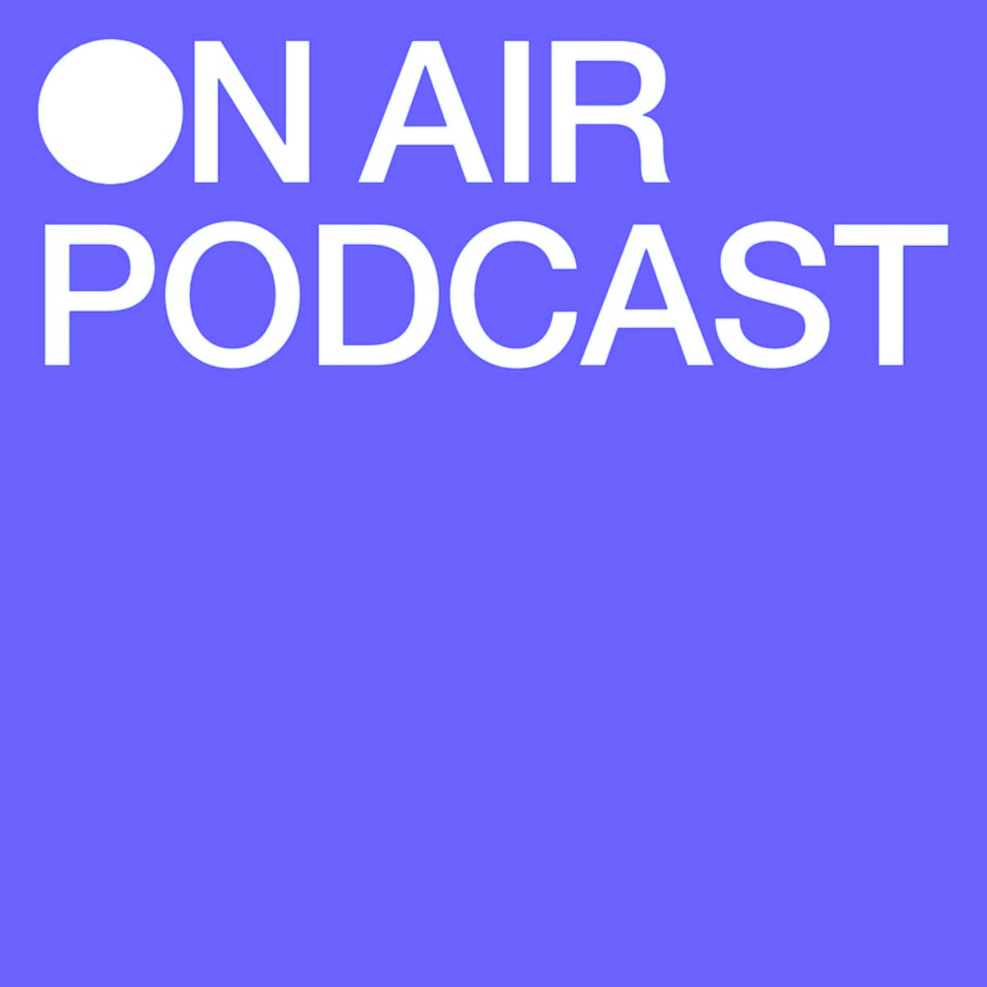 ON AIR by AIR - Podcasts