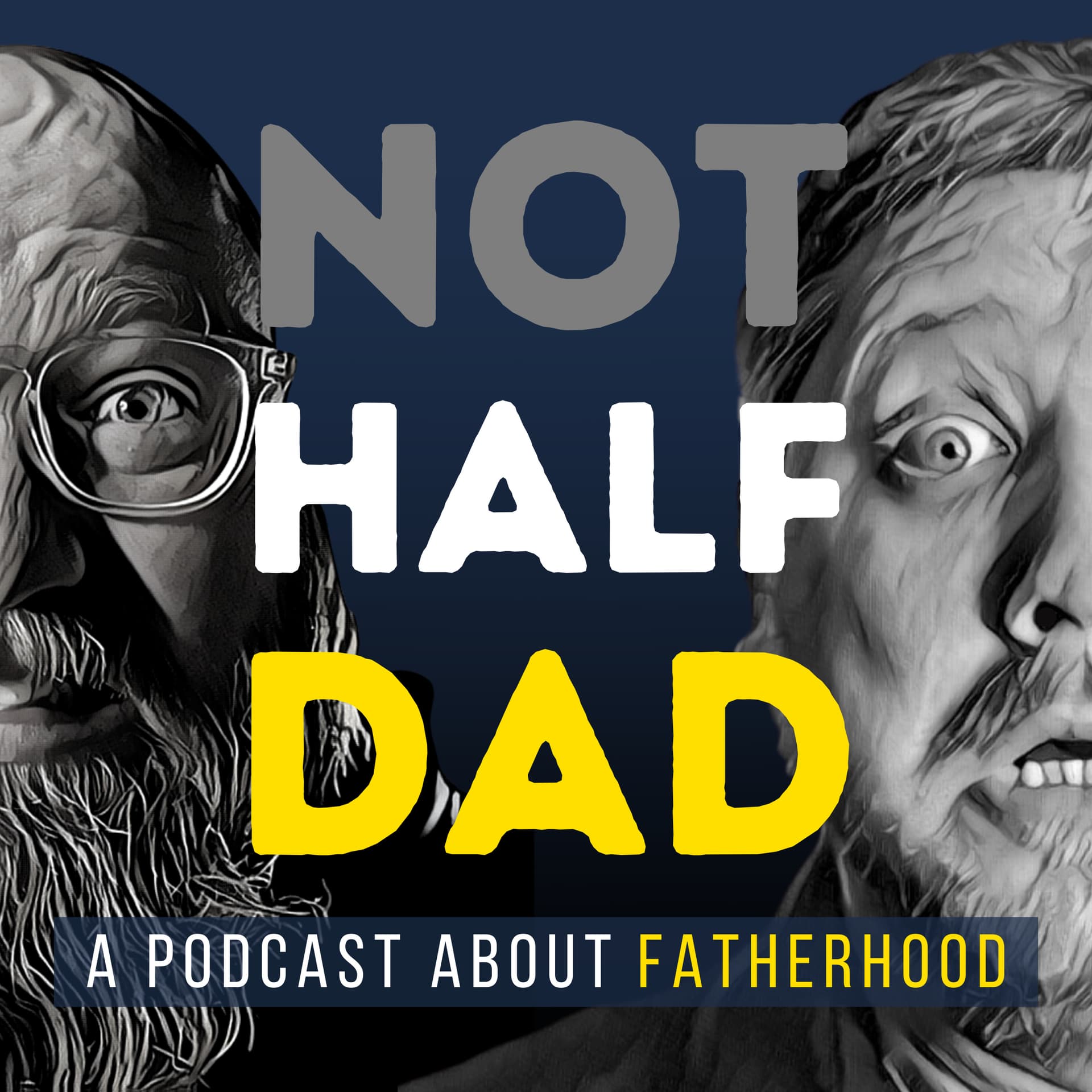 Not Half Dad - Podcasts