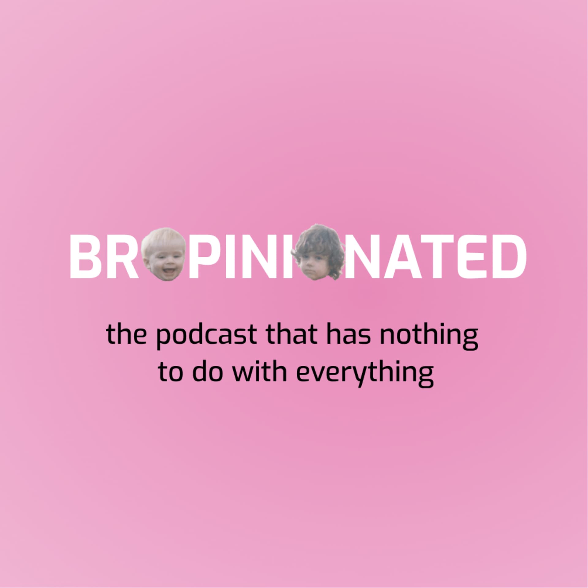 Bropinionated - Podcast