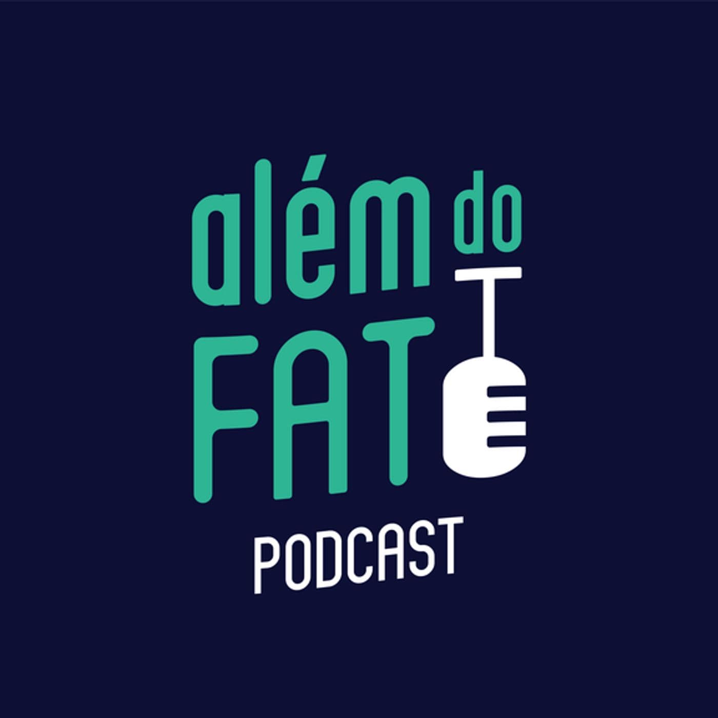 Além do Fato - Podcasts