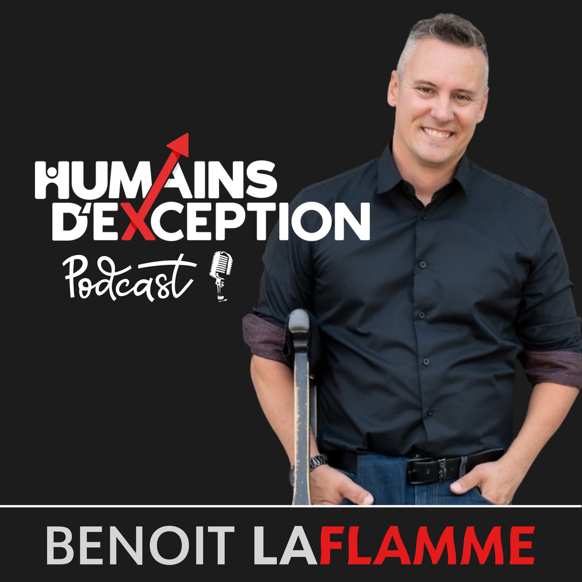 Humains d'exception avec Benoit LaFlamme - Podcasts