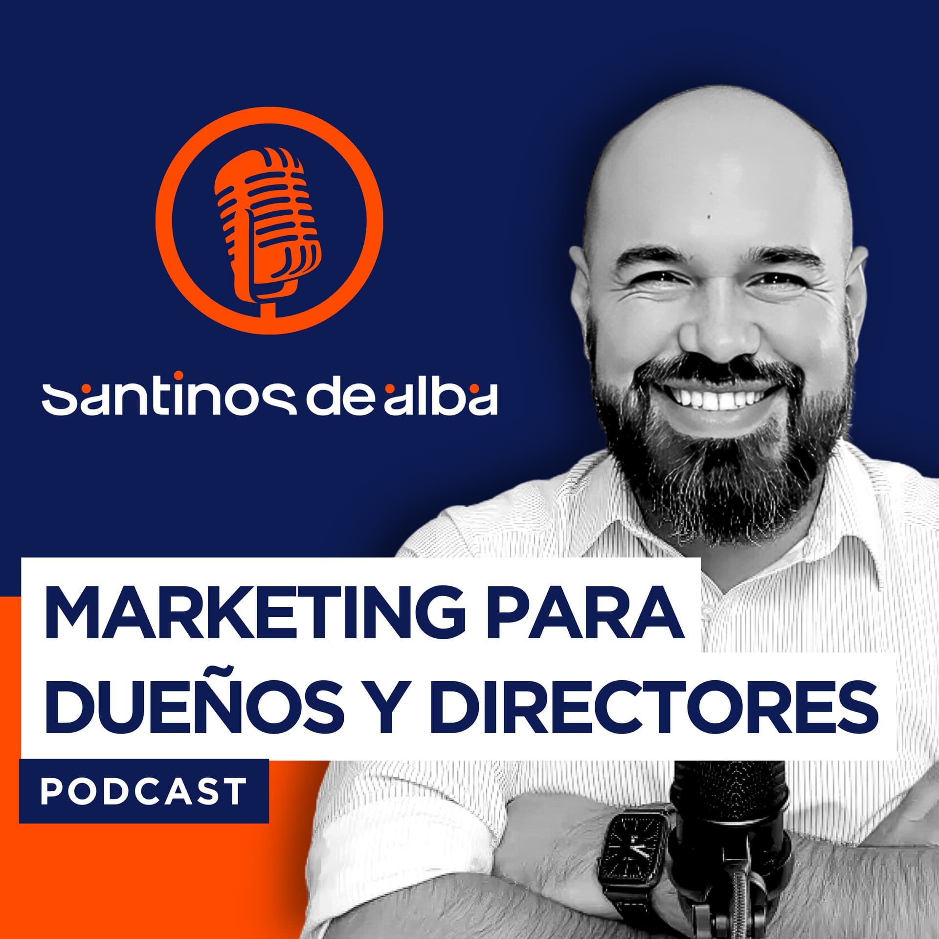 Marketing Digital para Dueños y Directores - Podcasts