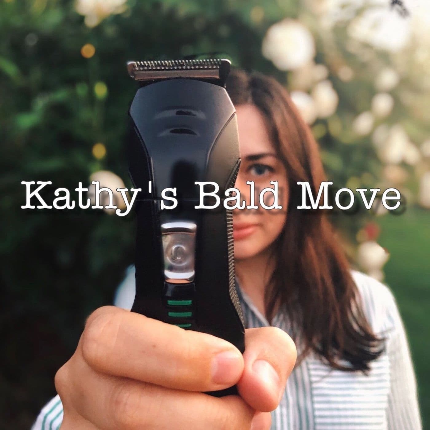 Kathy's Bald Move - Podcasts