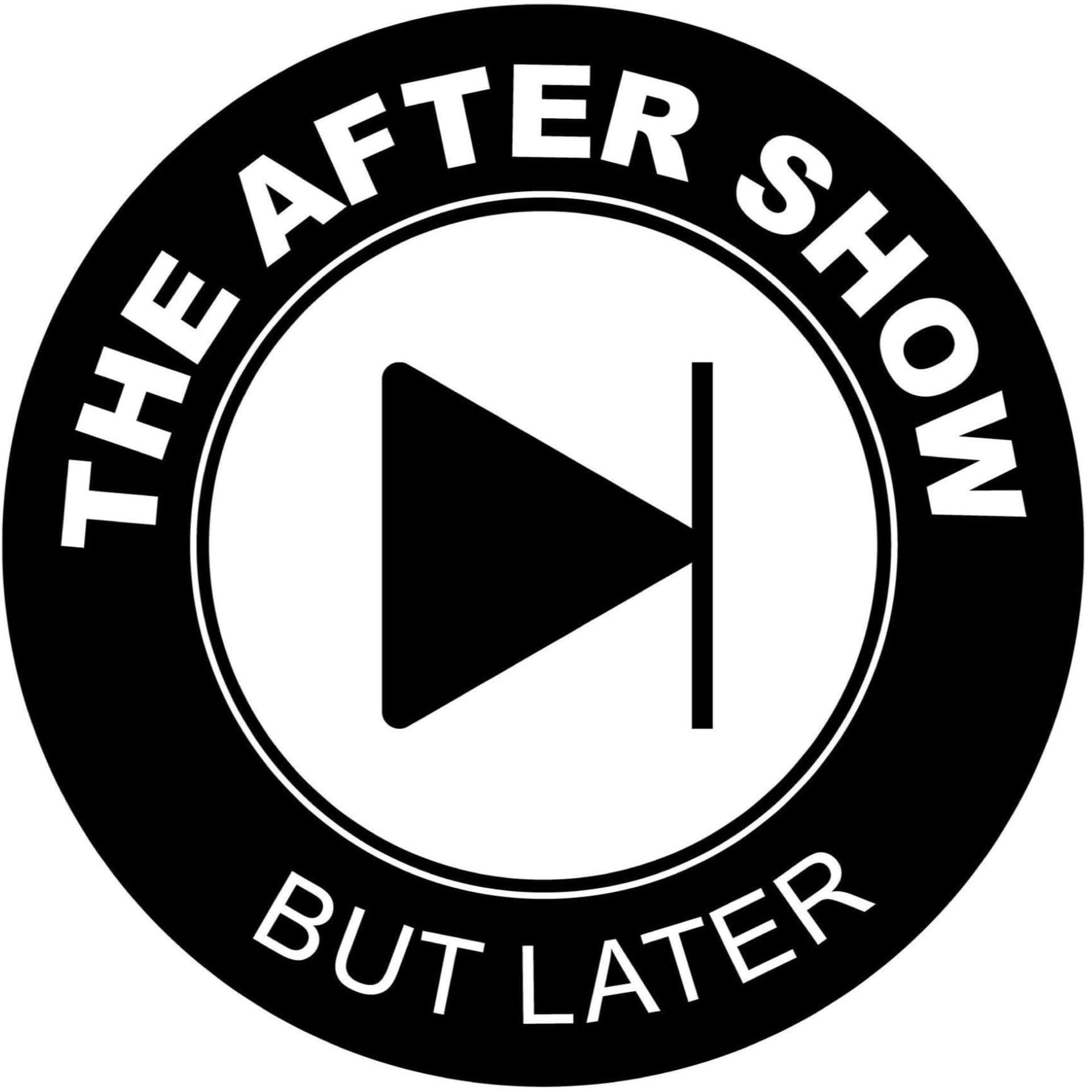 The After Show But Later - Podcasts