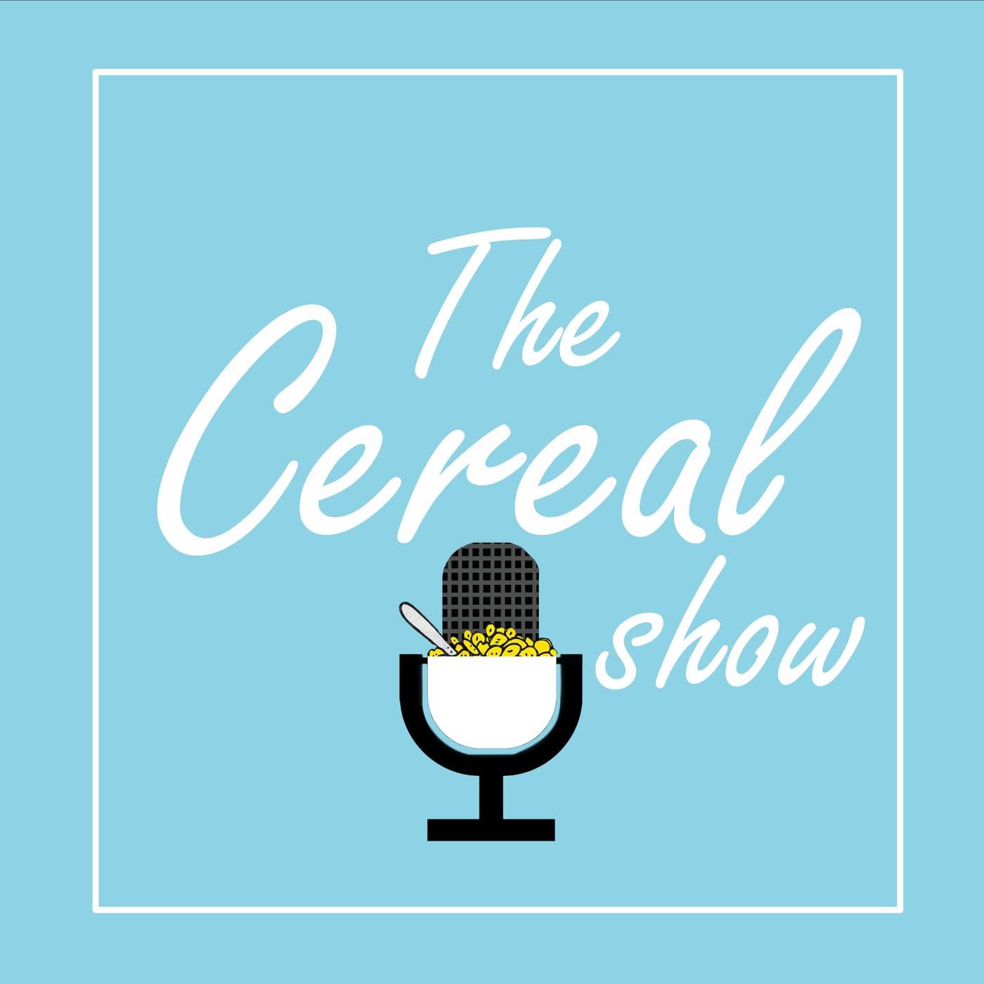 The Cereal Show - Podcasts