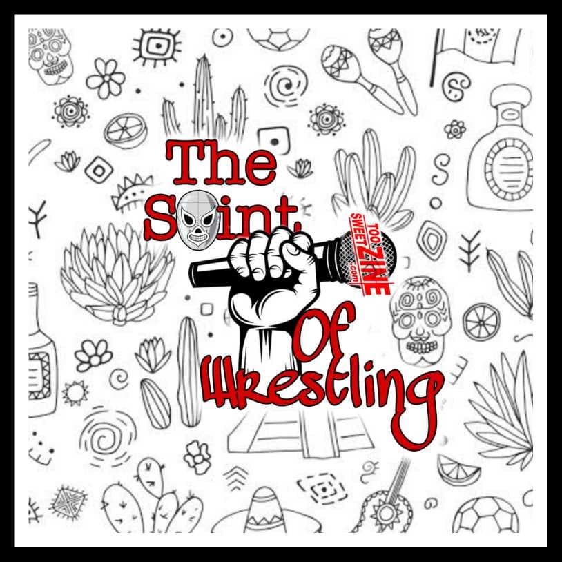 The Saint Of Wrestling (est 2019) - Podcasts