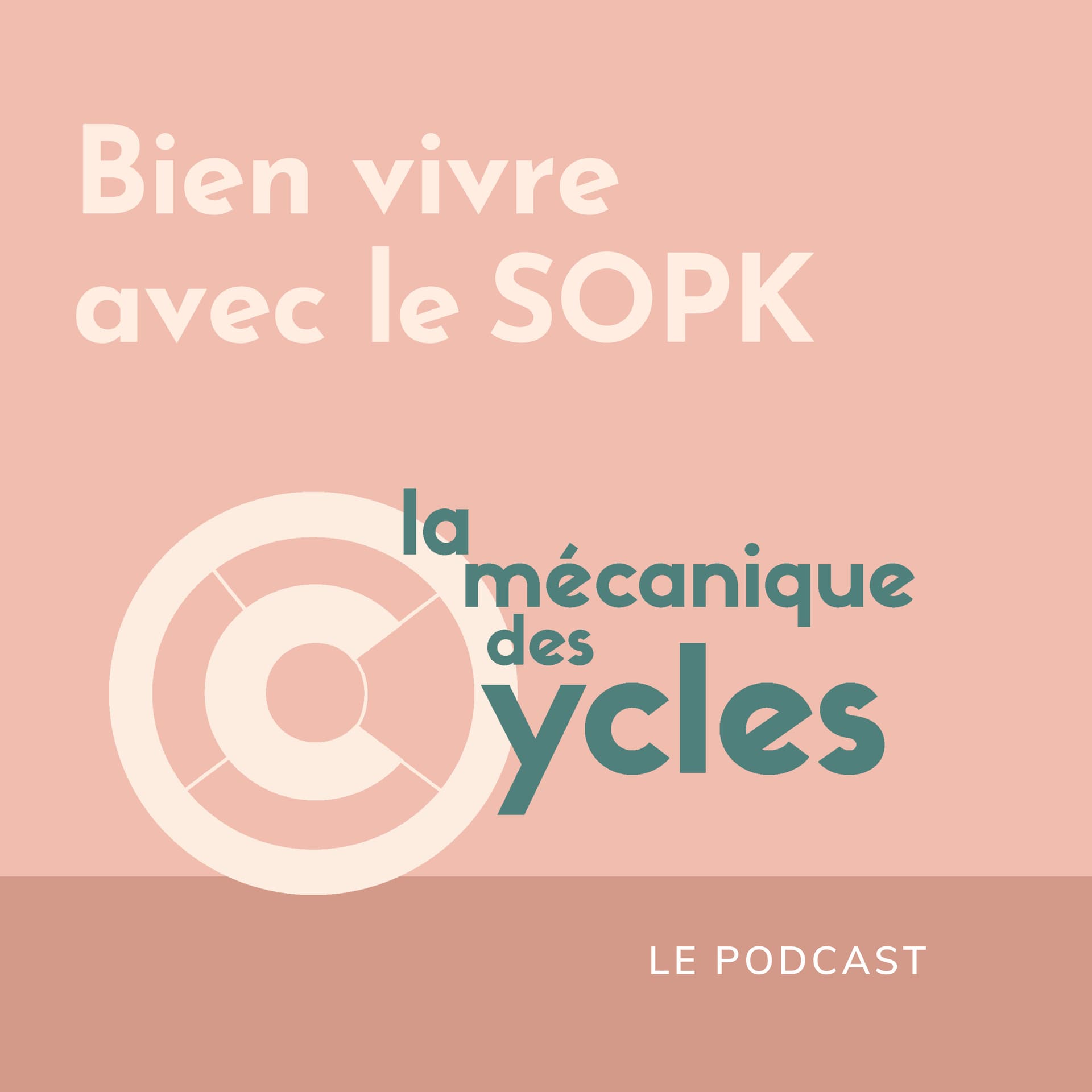 La mécanique des cycles - Bien vivre avec le SOPK - Podcasts