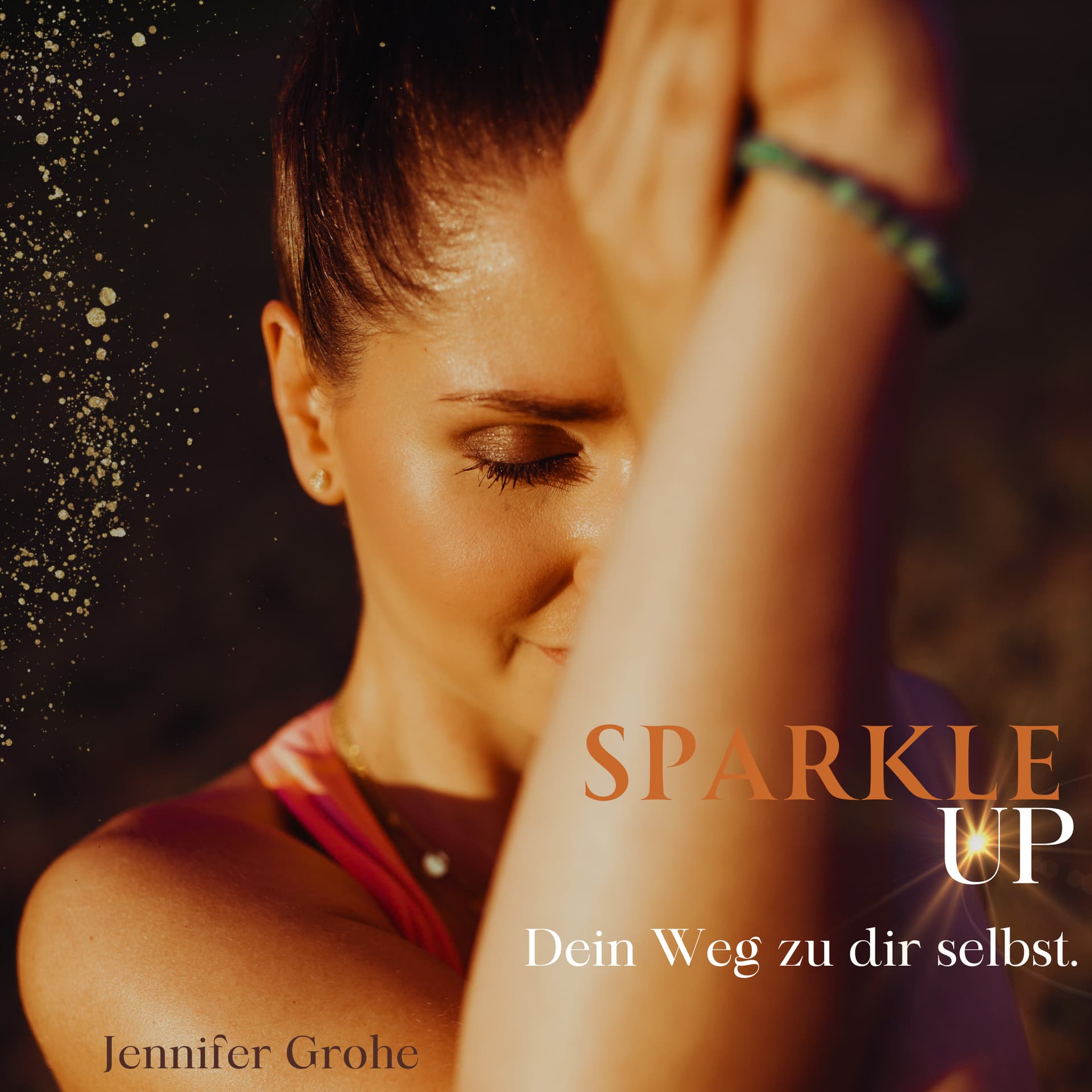 SPARKLE UP - Dein Weg zu dir selbst - Podcasts