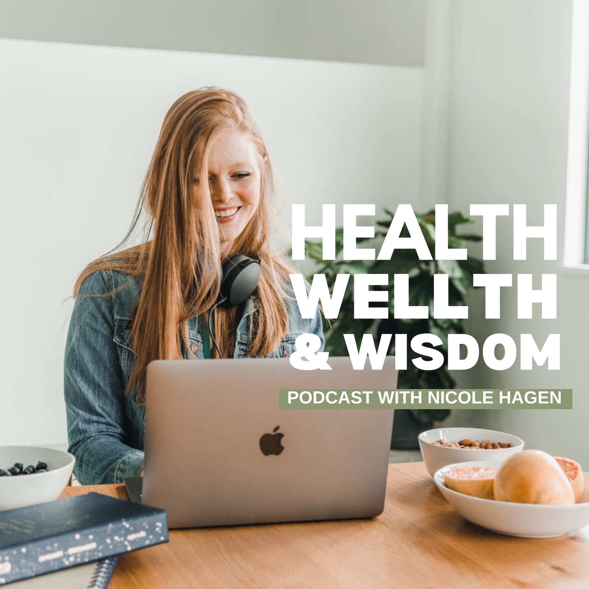 Health, Wellth & Wisdom Podcast - Podcasts