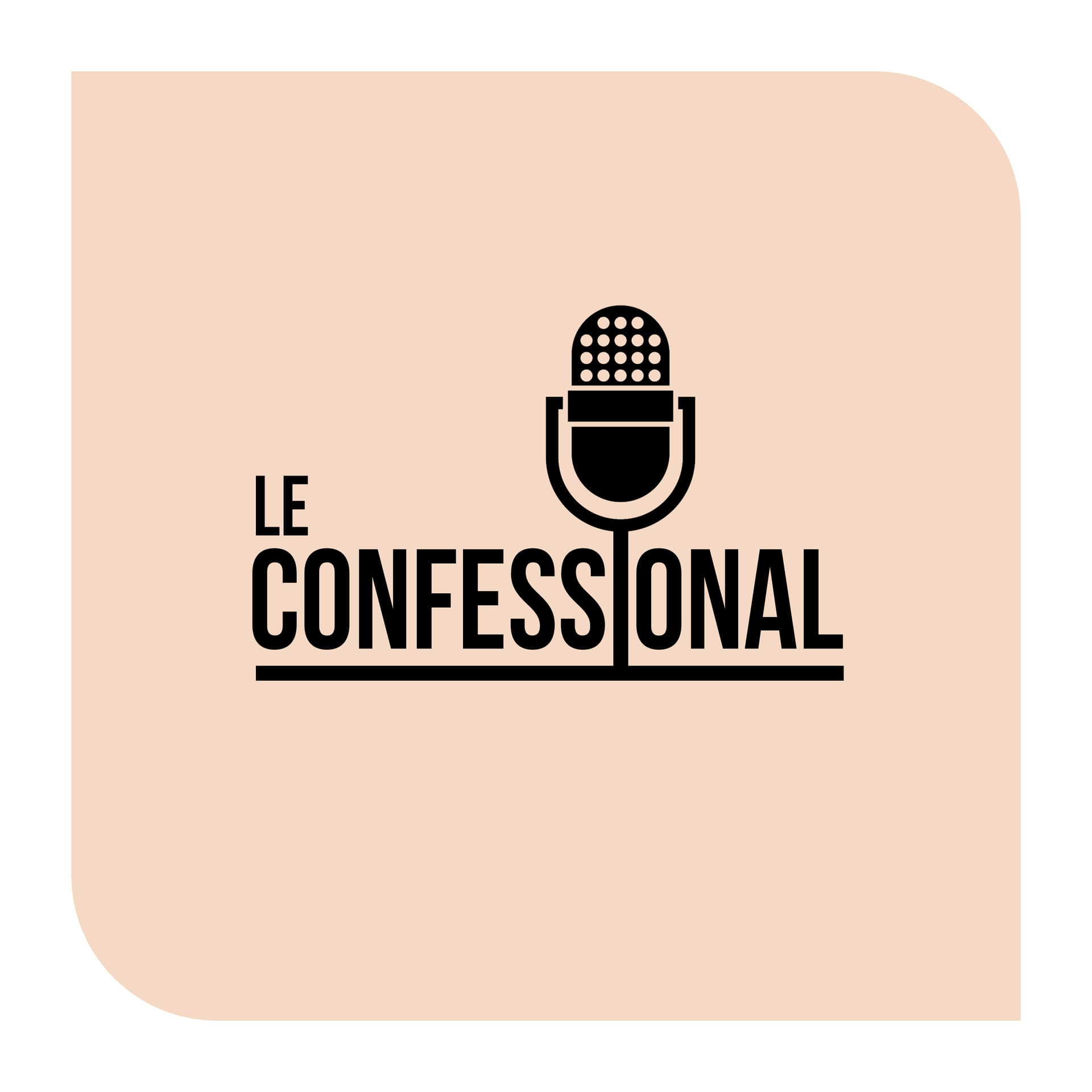 Le Confessional - Podcasts