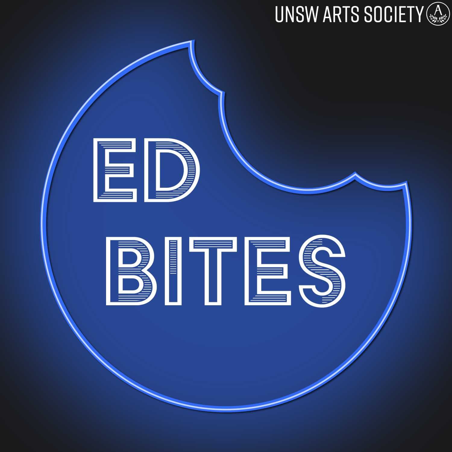 UNSW Arts Society Presents: Ed Bites - Podcasts