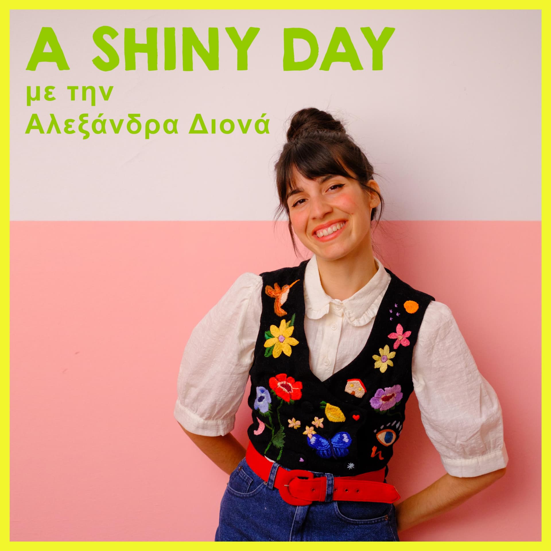 A Shiny Day, με την Αλεξάνδρα Διονά - Podcast