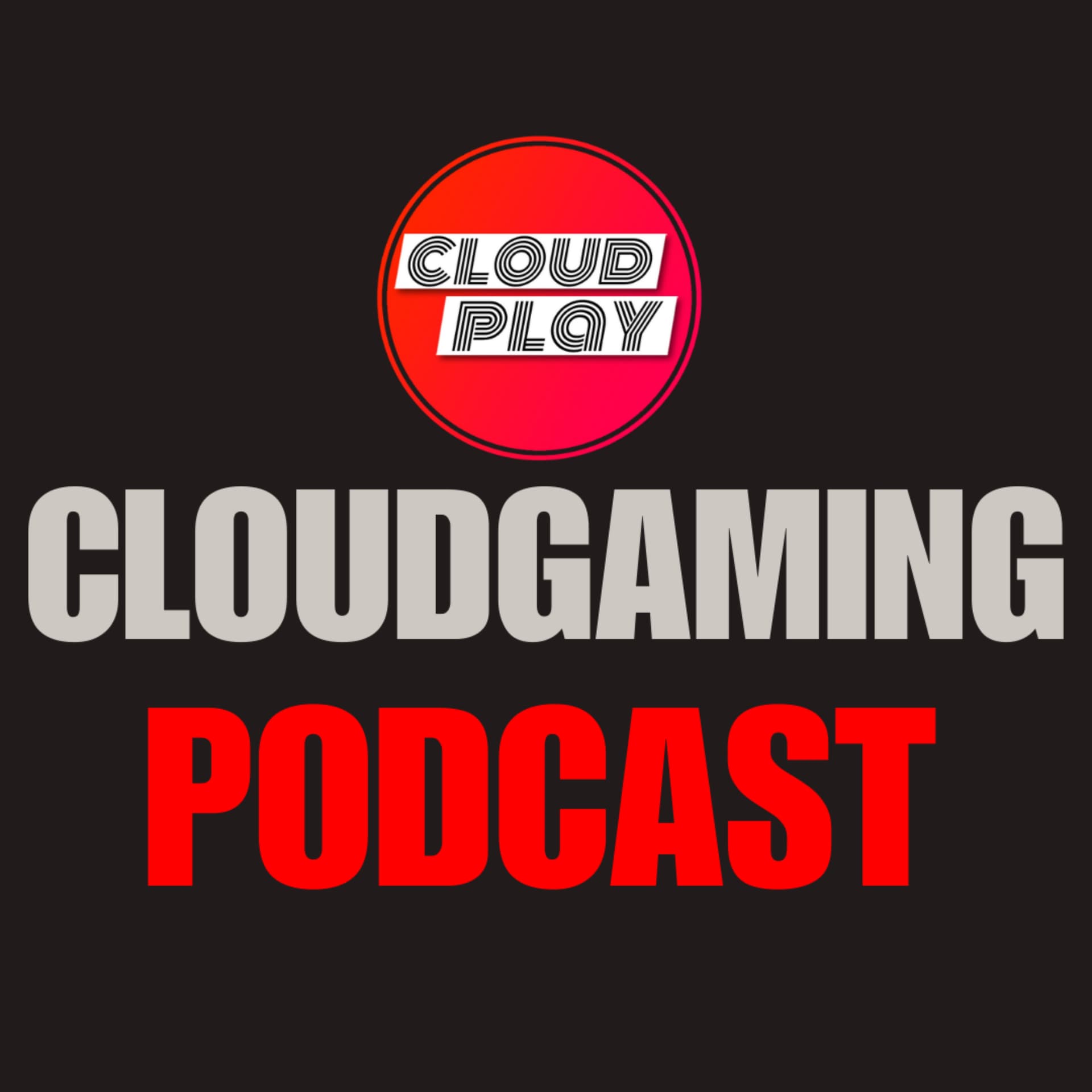 Cloudplay - Cloudgaming | Talkshow | Community - Podcasts