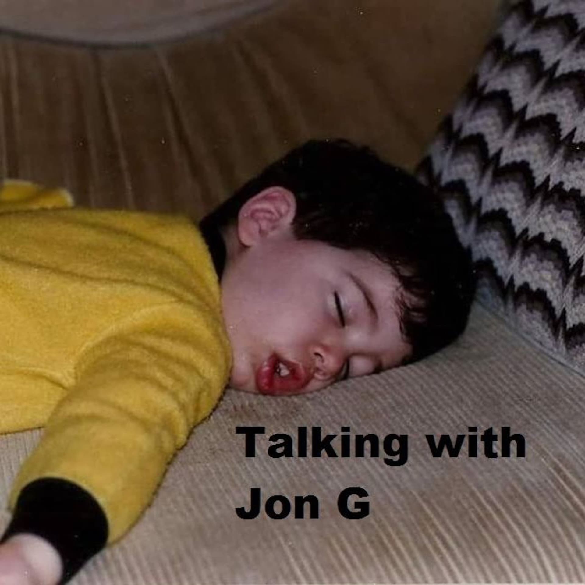 Talking with Jon G - Podcasts