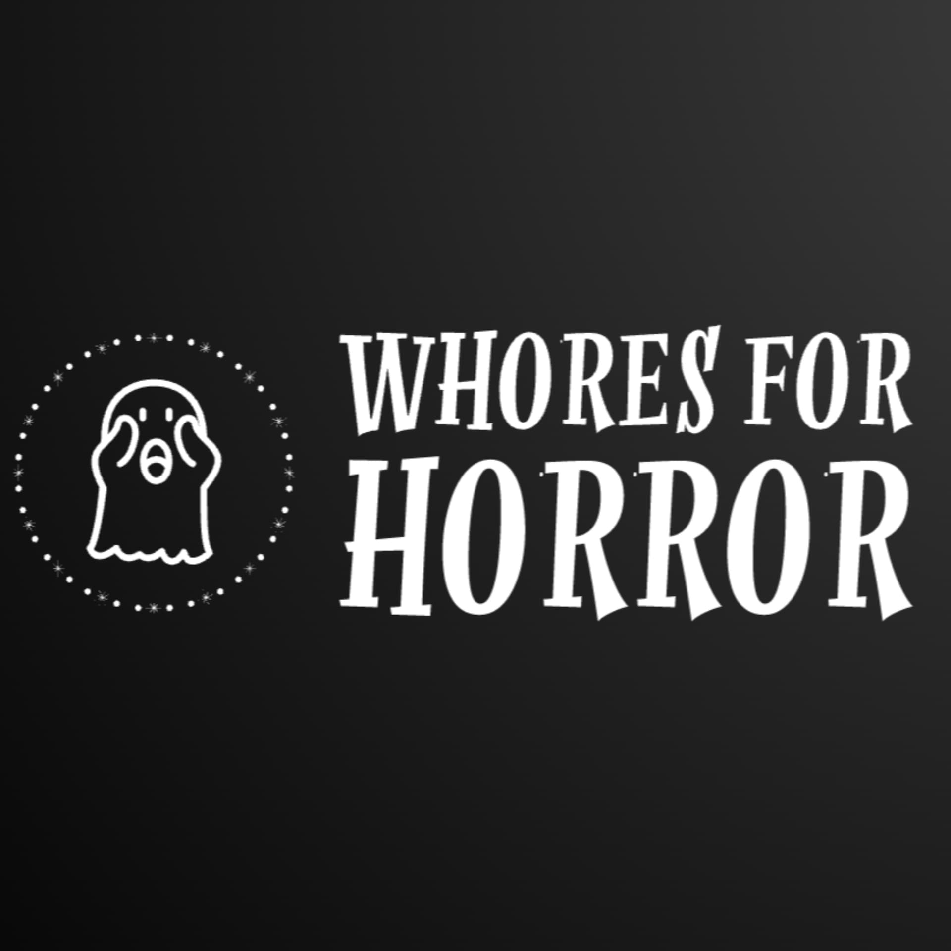 Whores for Horror - Podcasts