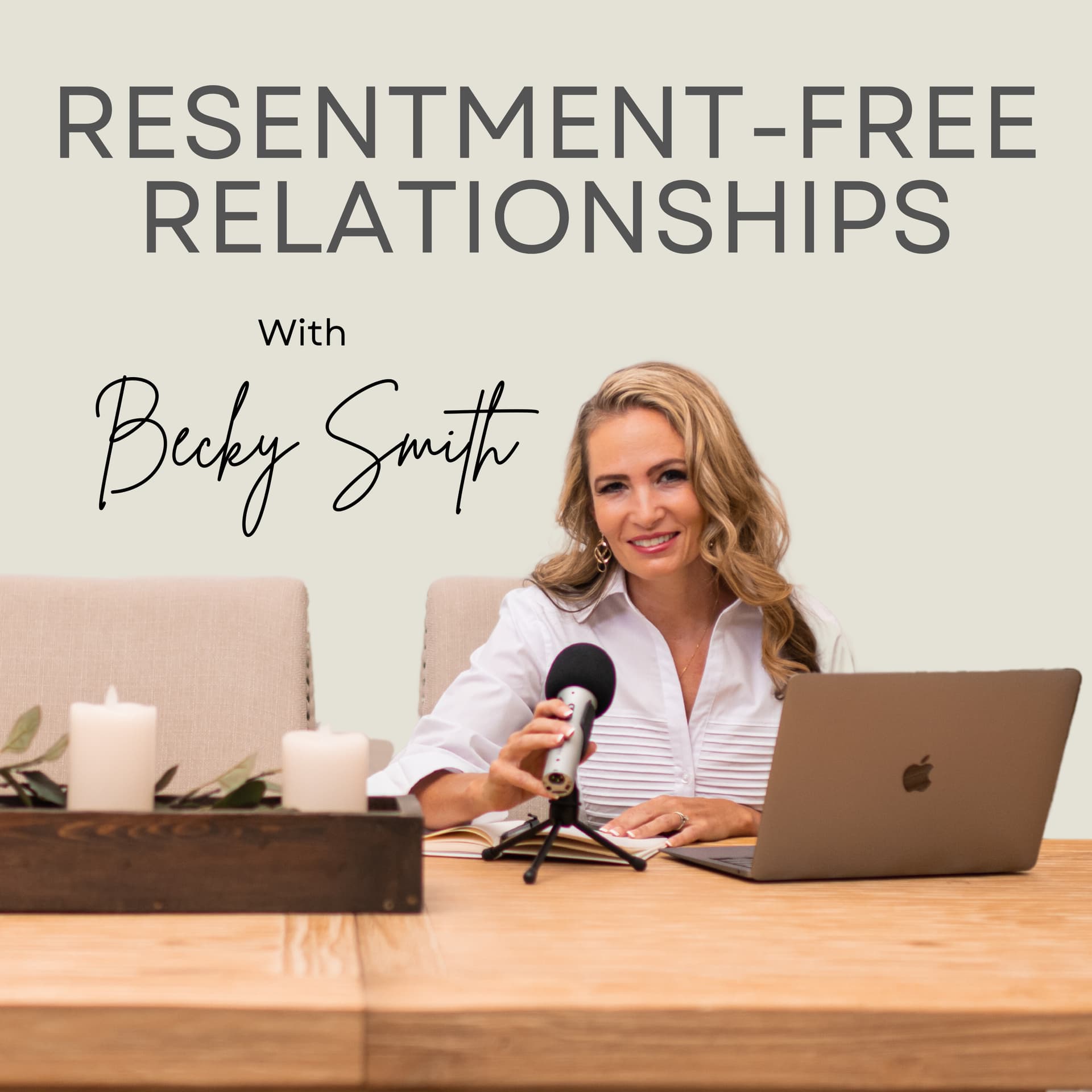 Resentment-Free Relationships - Podcasts