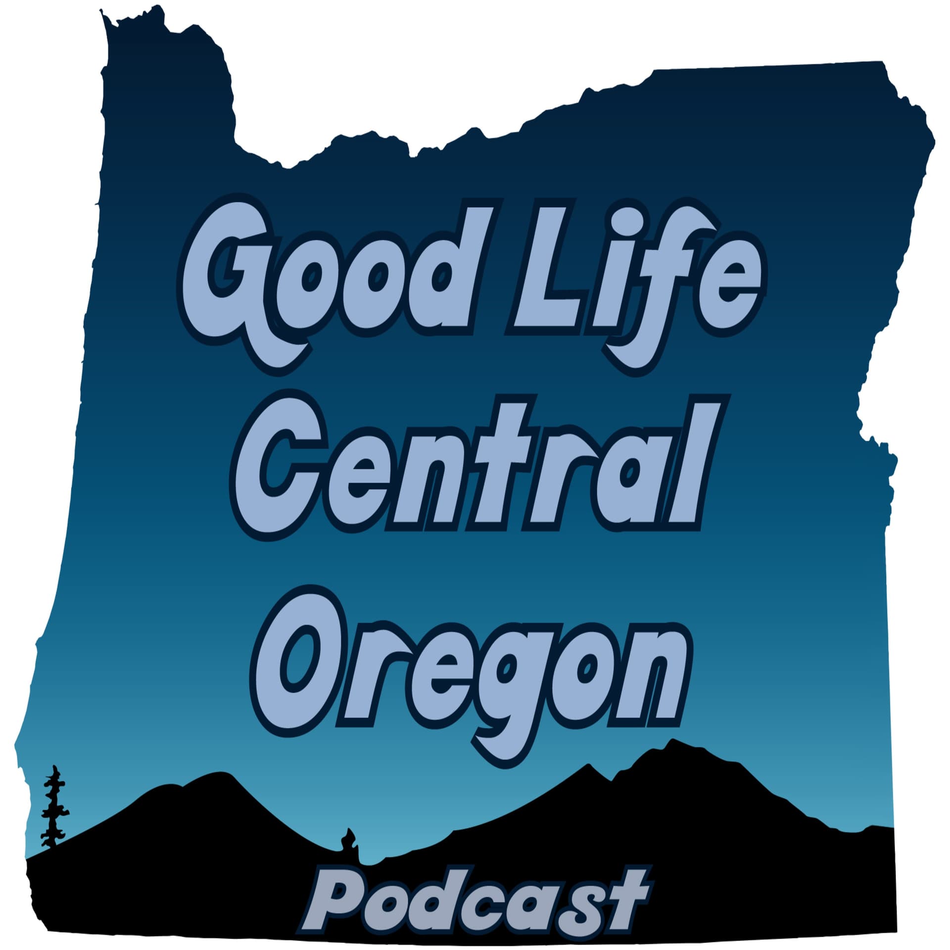 Good Life Central Oregon Podcast - Podcasts