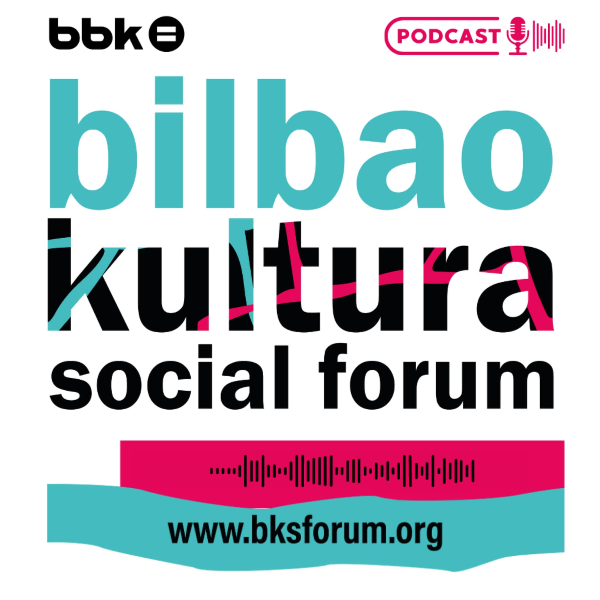 Bilbao Kultura Social Forum - Podcasts